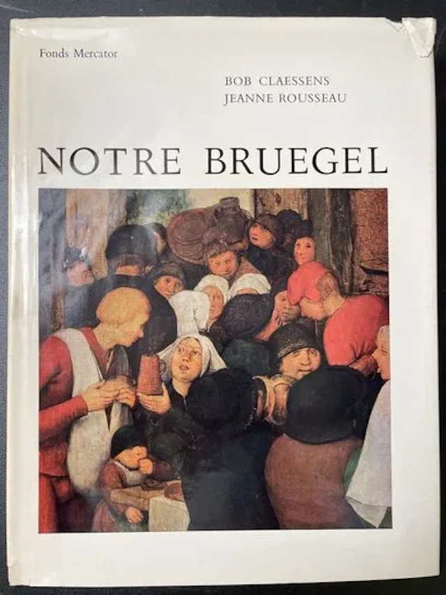 CLAESSENS (Bob) & ROUSSEAU (Jeanne). Notre Bruegel. - Lot 64