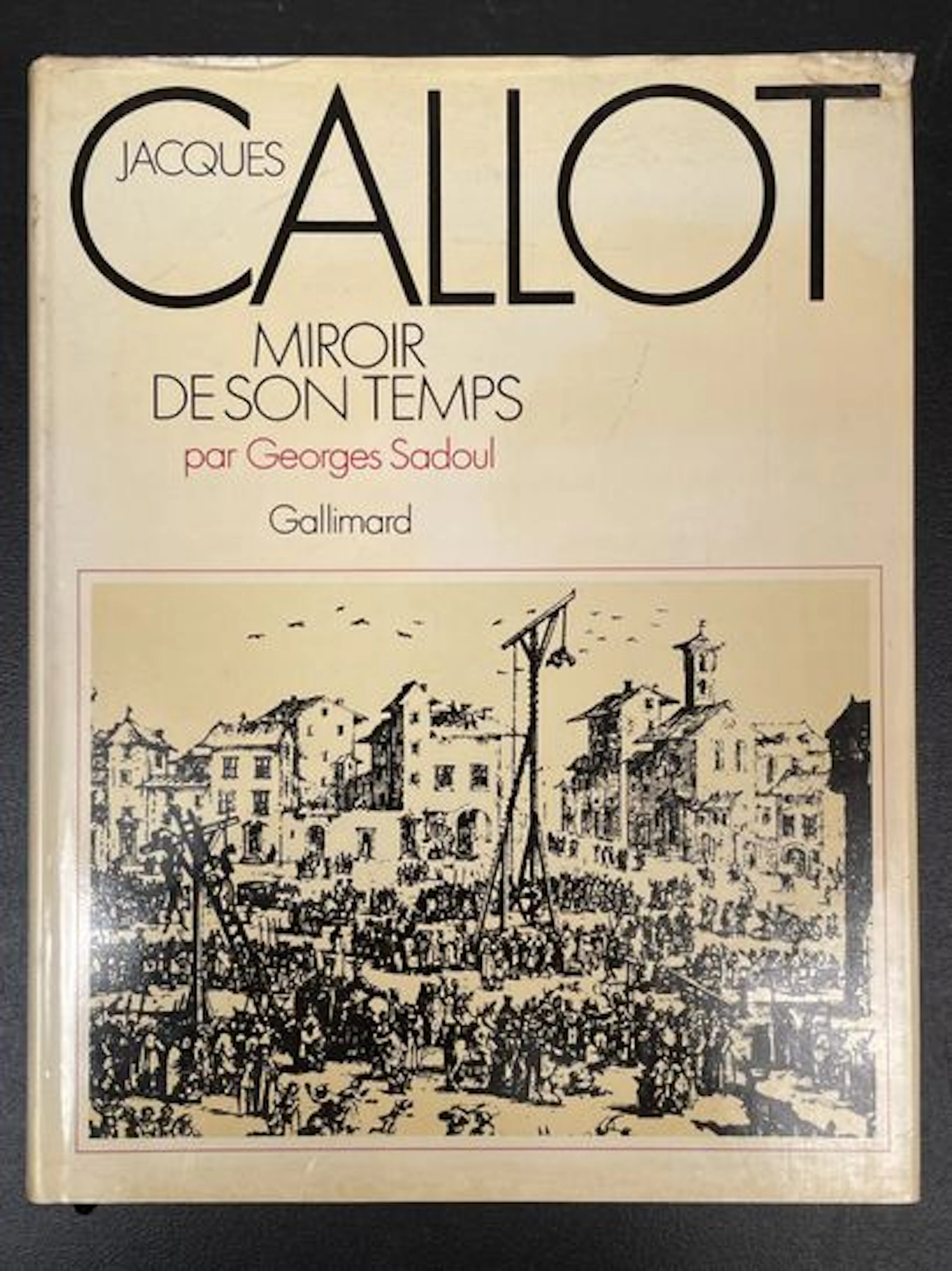 SADOUL (Georges). Jacques Callot: A Mirror of His Time. - Lot 264