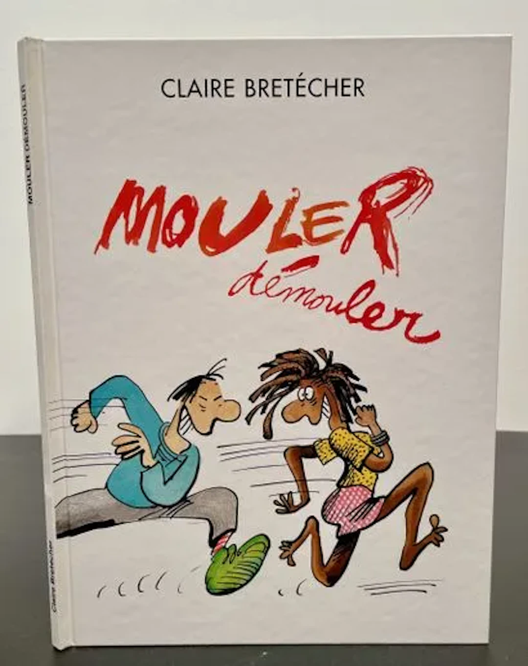 BRETÉCHER (Claire). Mouler démouler. - Lot 30