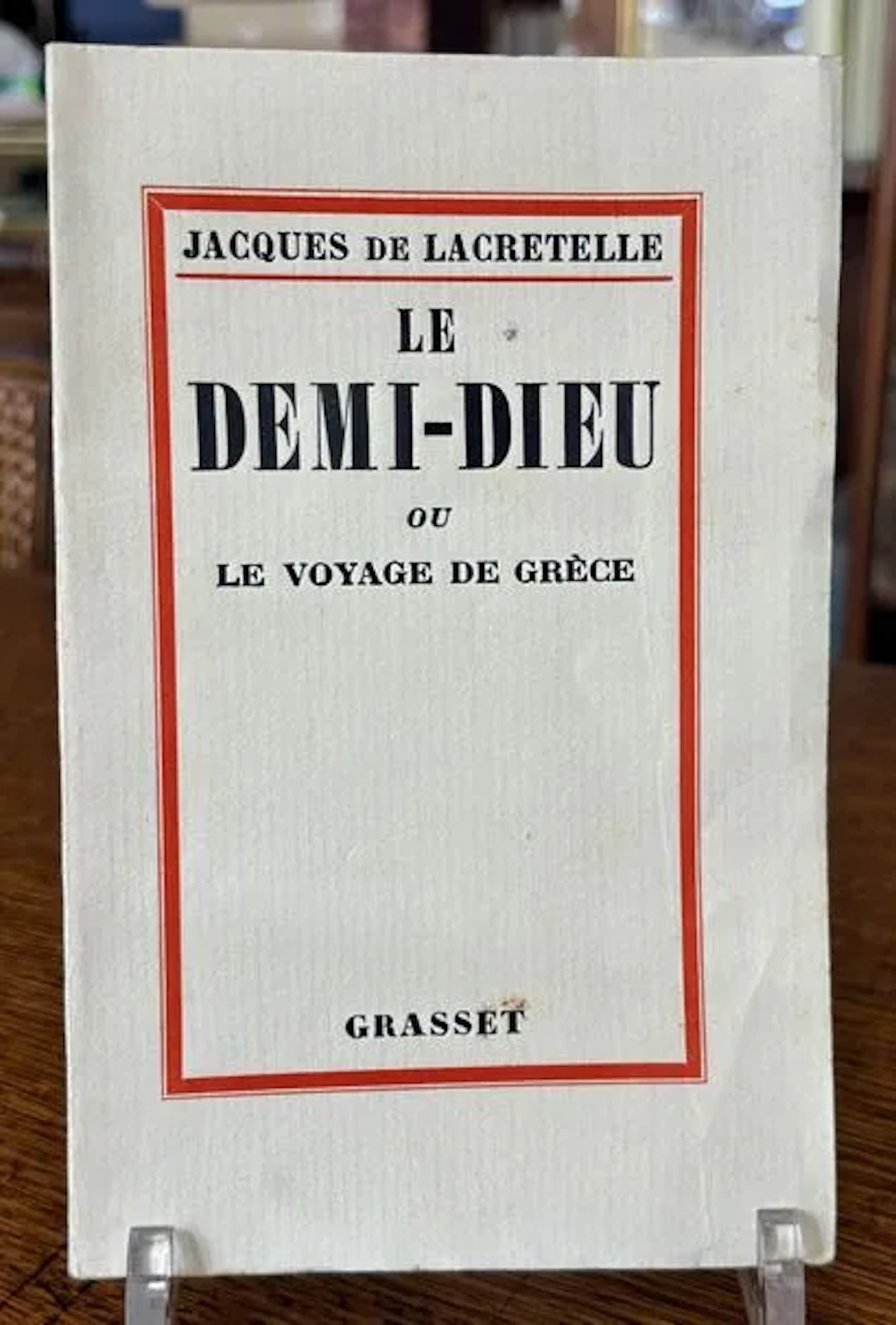Jacques de Lacretelle — Le Demi-Dieu ou Le Voyage de Grèce, - Lot 145