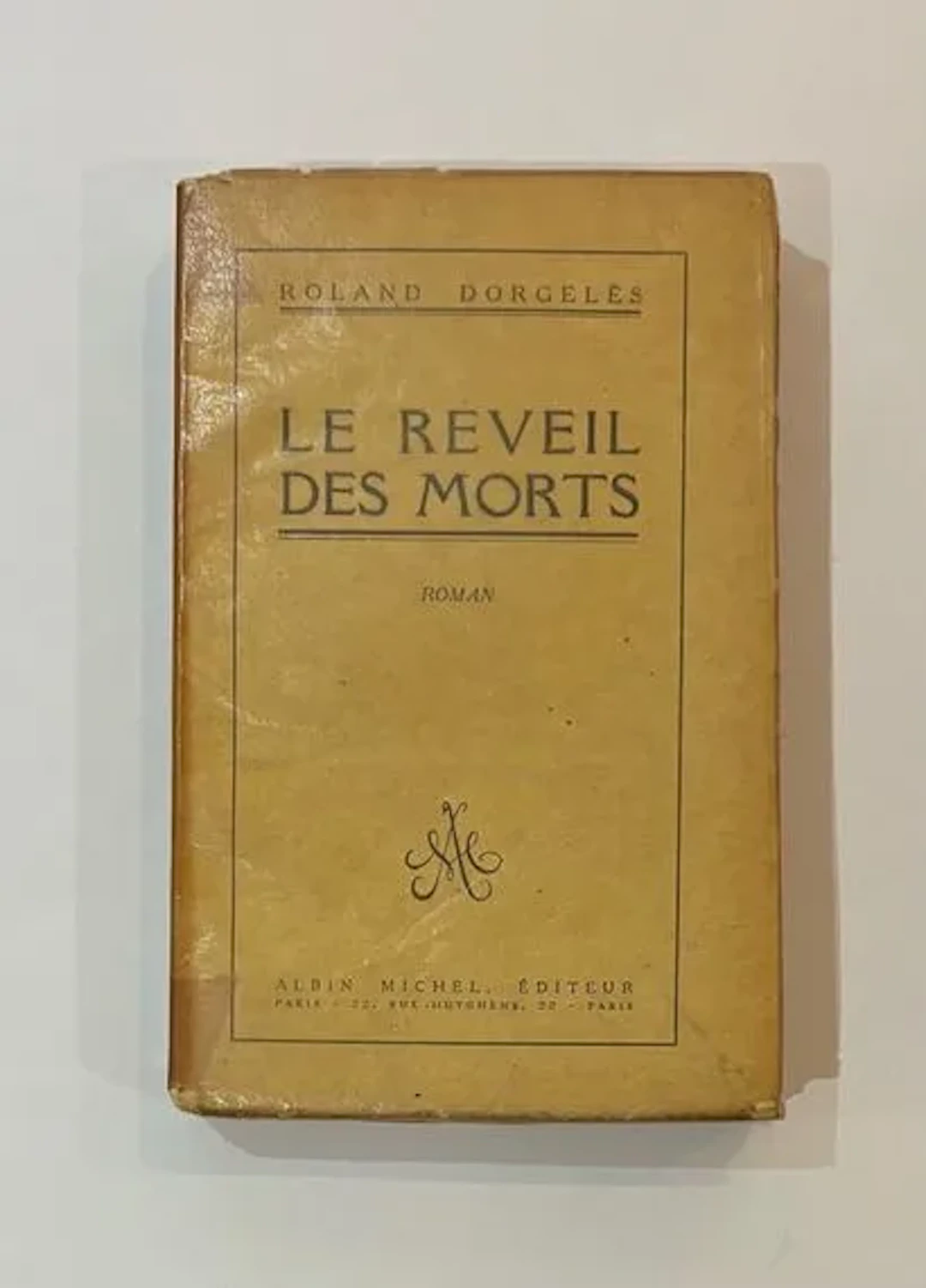 ROLAND DORGELES (1885-1973) - LE RÉVEIL DES MORTS - DÉDICACÉ - Lot 167