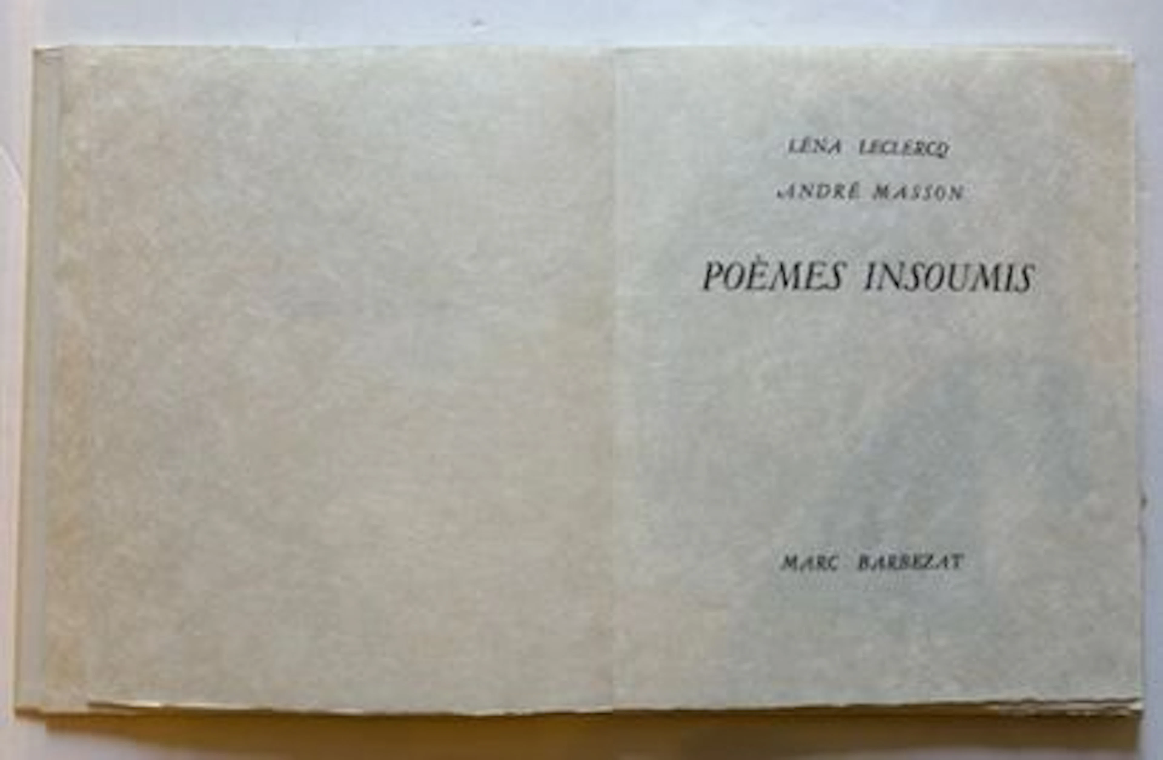 ANDRE MASSON. LENA LECLERCQ. POEMES INSOUMIS. ONE OF 10 COPI - Lot 301