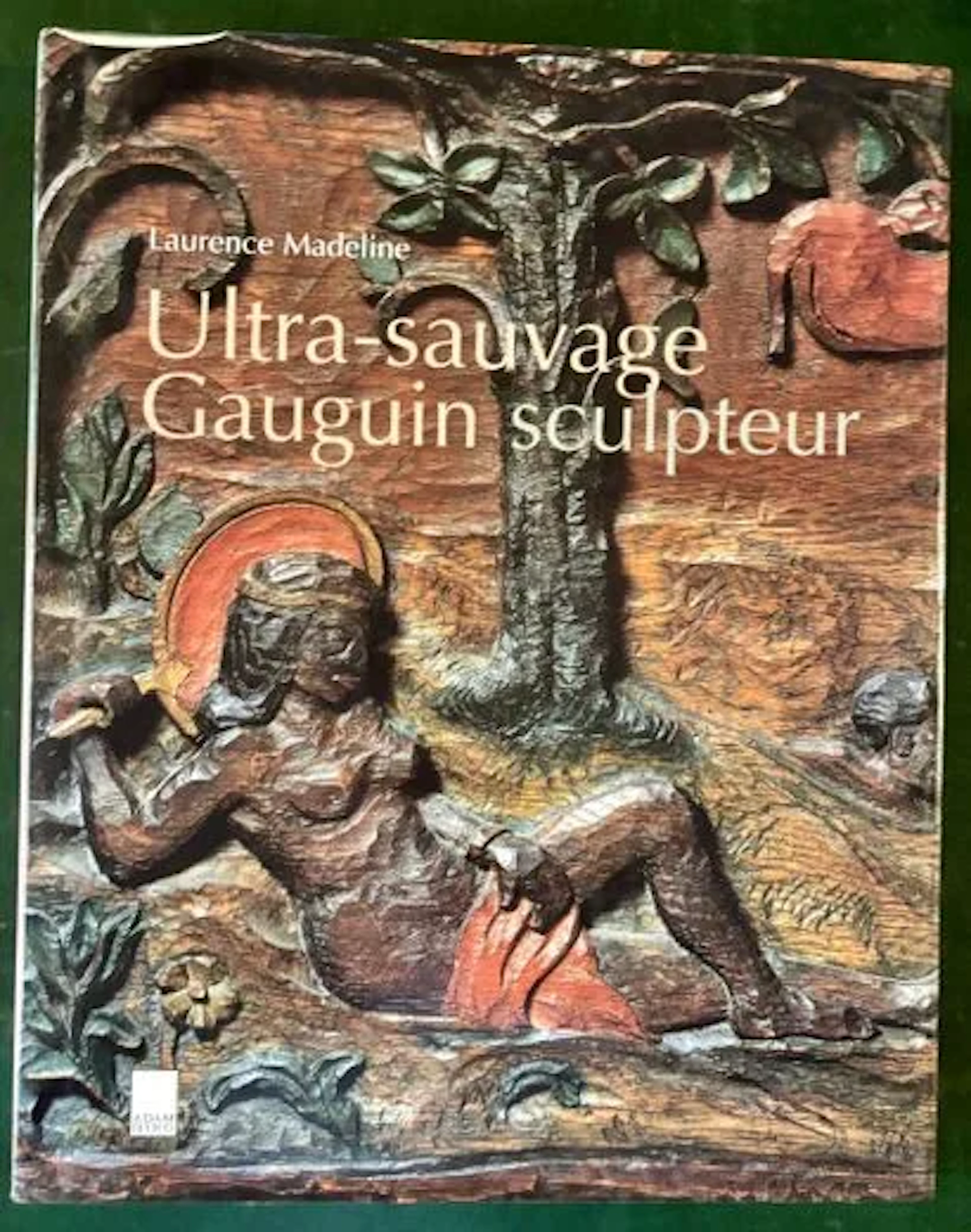 MADELINE (Laurence). Ultra sauvage. Gauguin the Sculptor - Lot 170