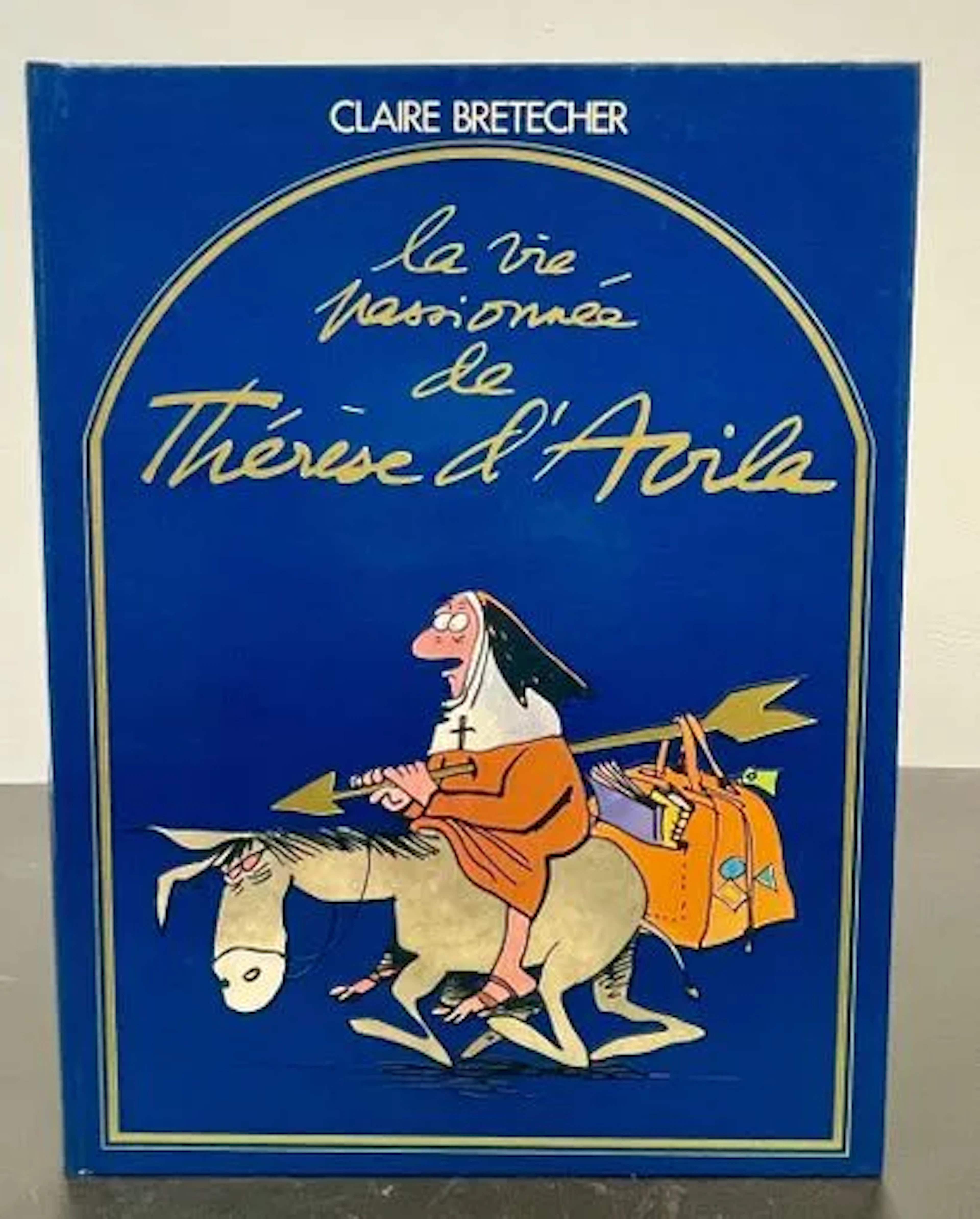 BRETÉCHER (Claire). The Passionate Life of Teresa of Ávila. - Lot 19