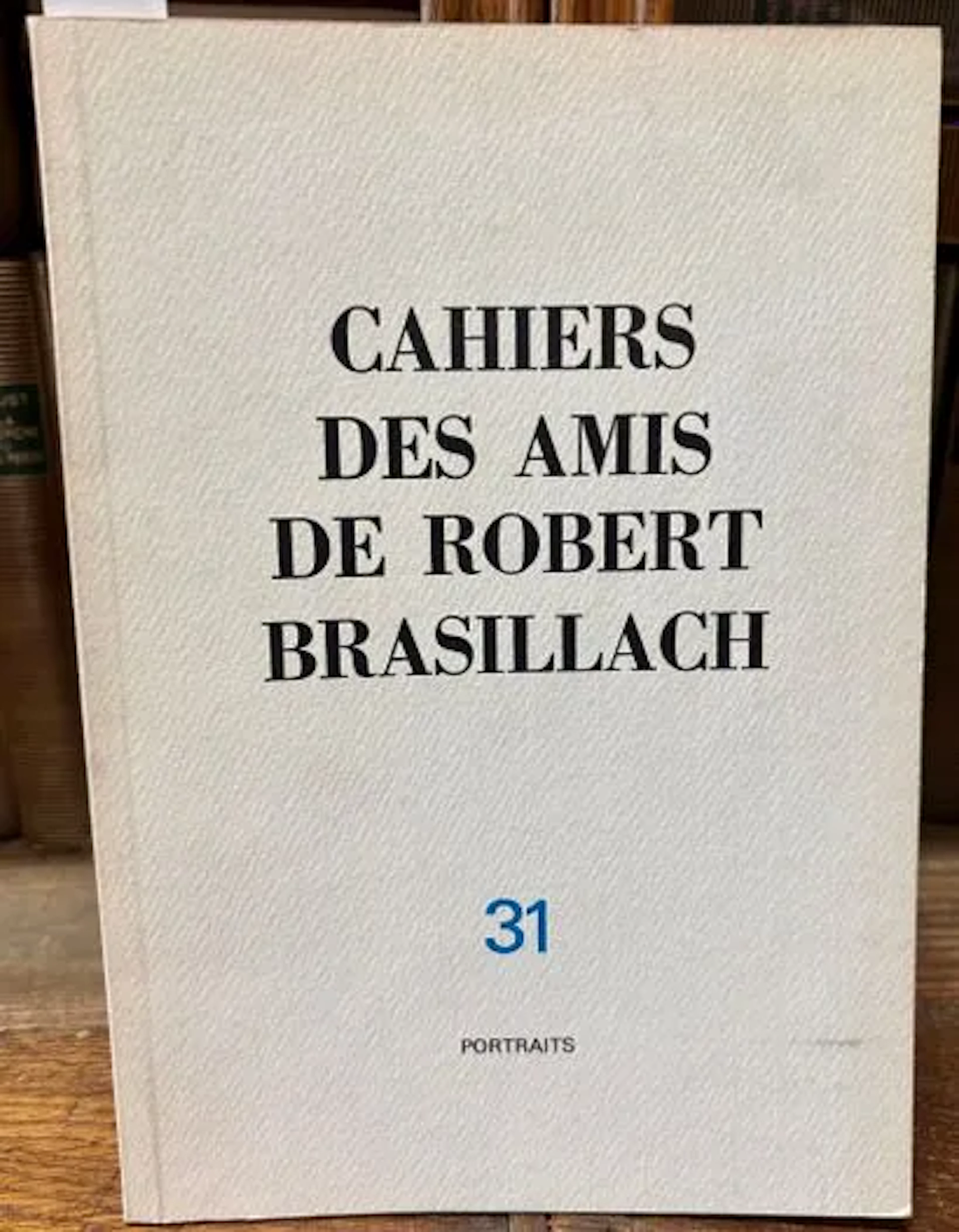 CAHIERS DES AMIS DE ROBERT BRASILLACH. No. 31, Portraits. - Lot 96