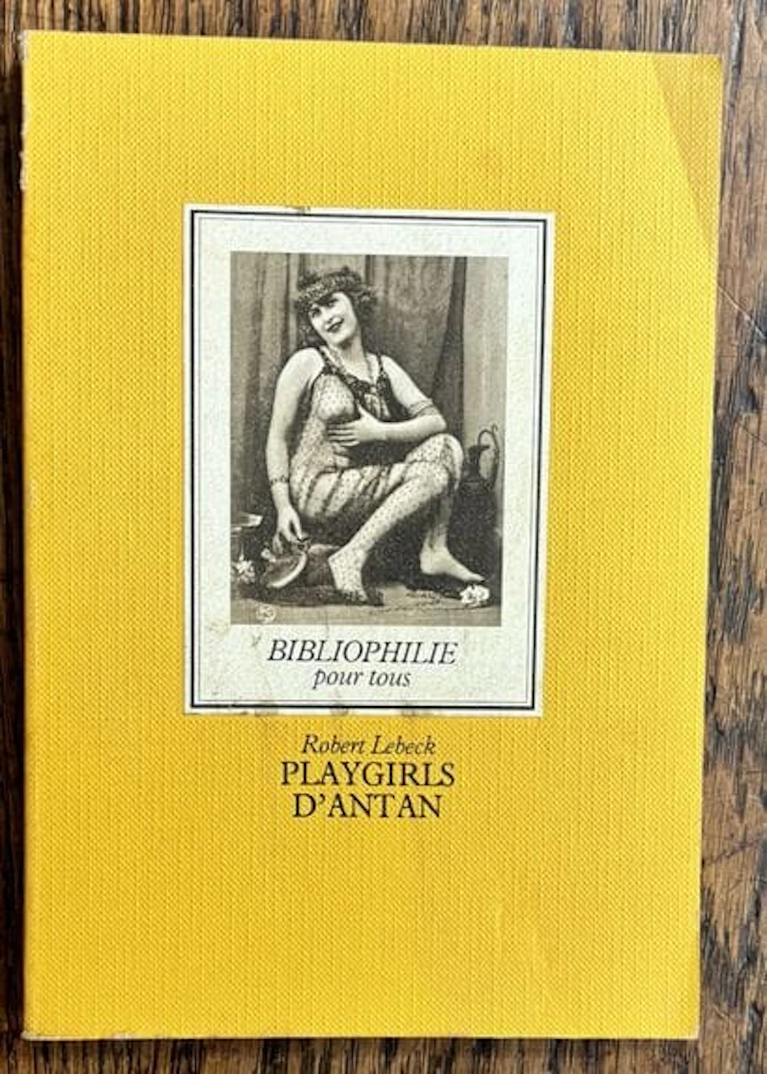 LEBECK (Robert) — PLAYGIRLS D'ANTAN. 77 CARTES POSTALES ANCI - Lot 157