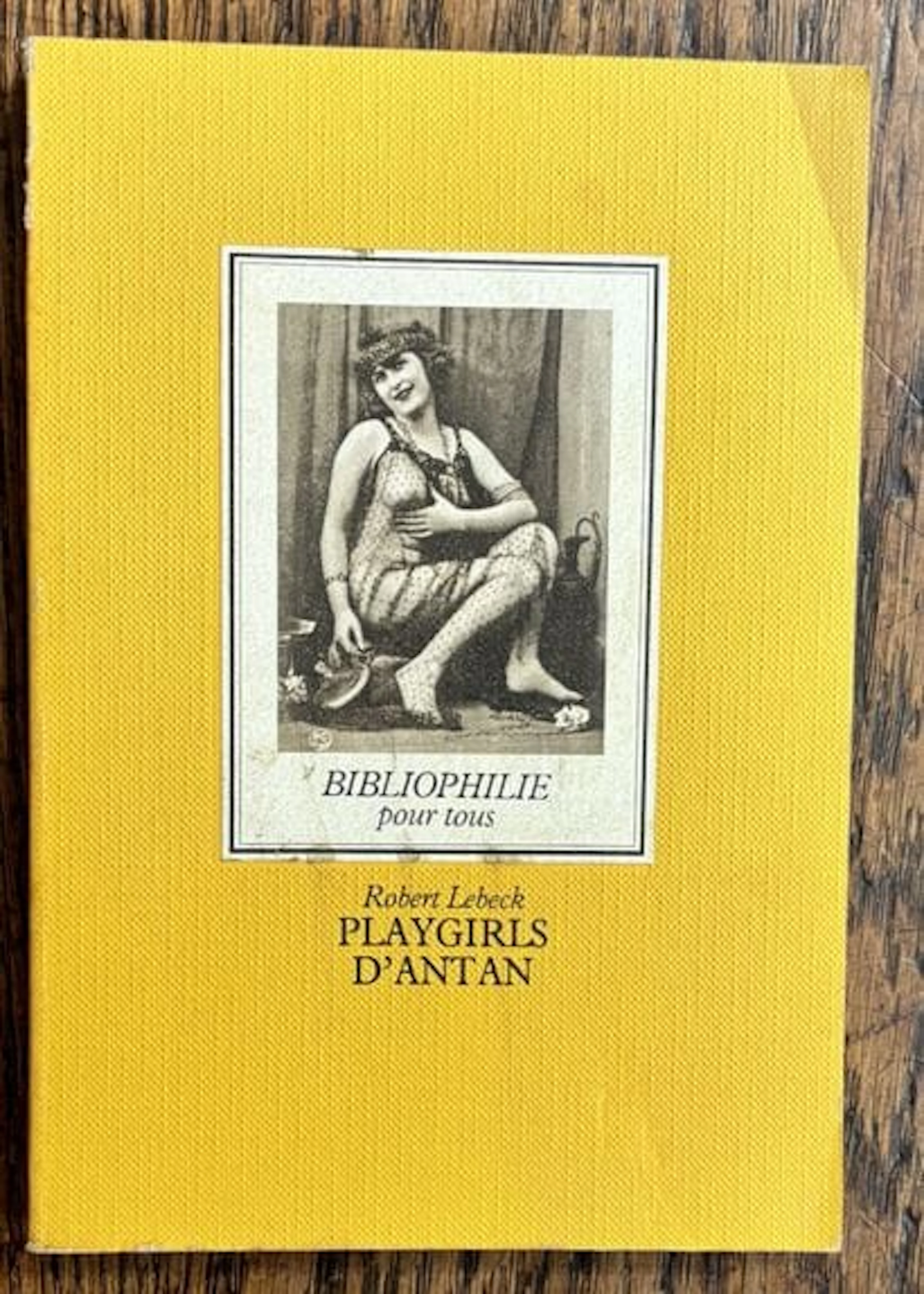 LEBECK (Robert) — PLAYGIRLS D'ANTAN. 77 CARTES POSTALES ANCI - Lot 157