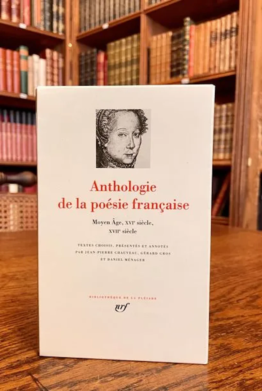 ANTHOLOGIE DE LA POÉSIE FRANÇAISE — MOYEN ÂGE, XVIe ET XVIIe - Lot 308