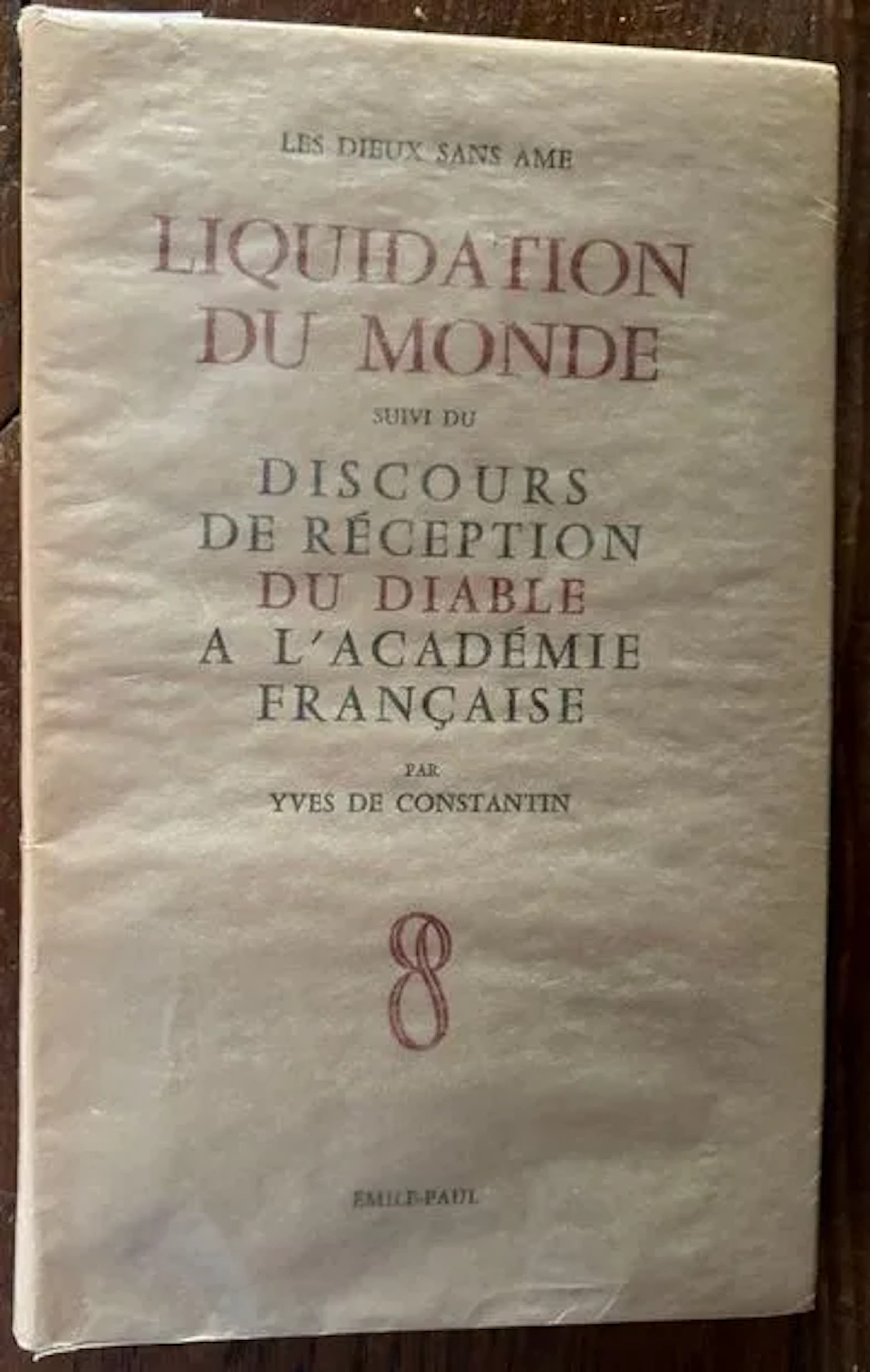 CONSTANTIN (Yves de), *Liquidation du Monde*, followed by th - Lot 129