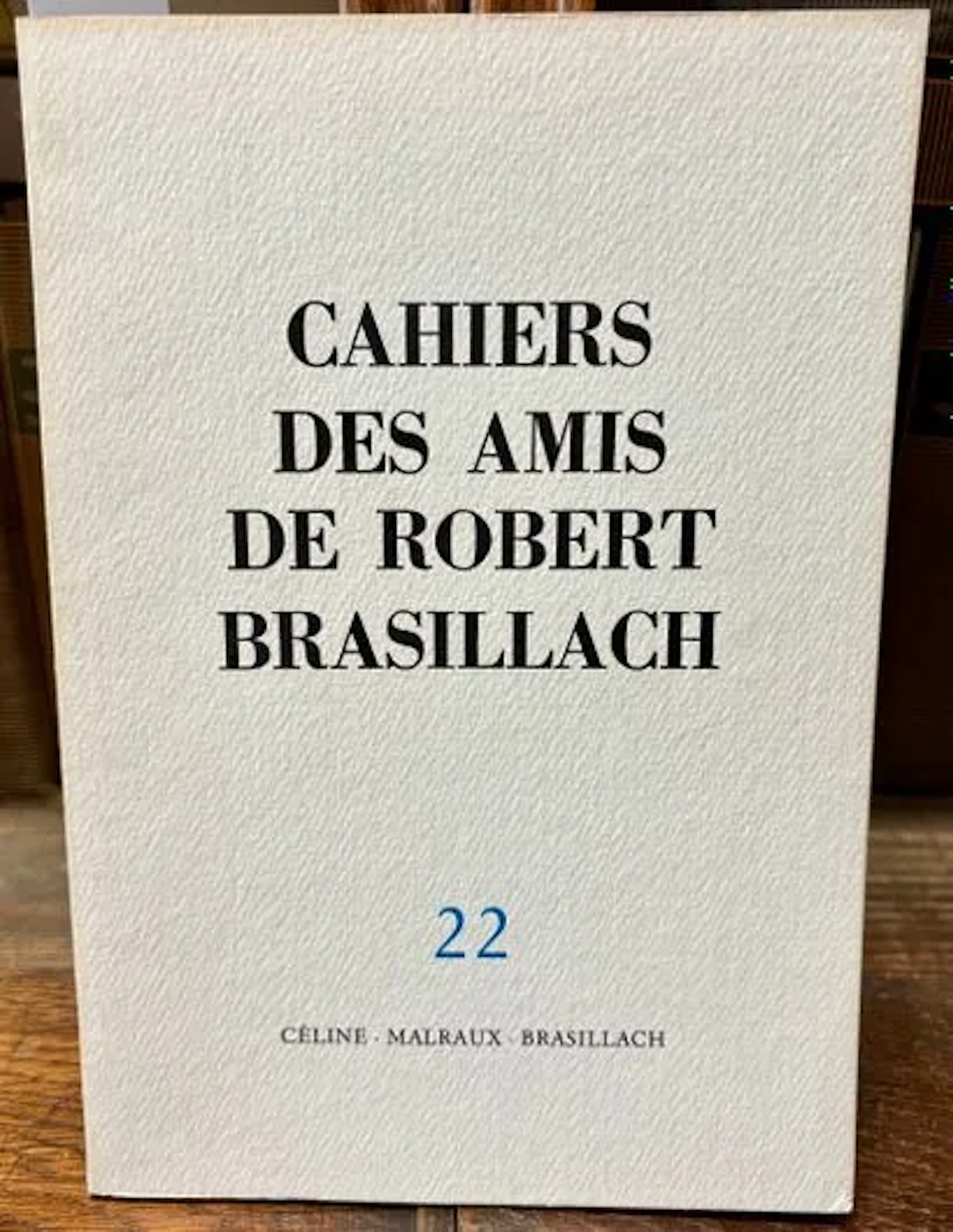 CAHIERS DES AMIS DE ROBERT BRASILLACH. No. 22, Céline - Malr - Lot 80