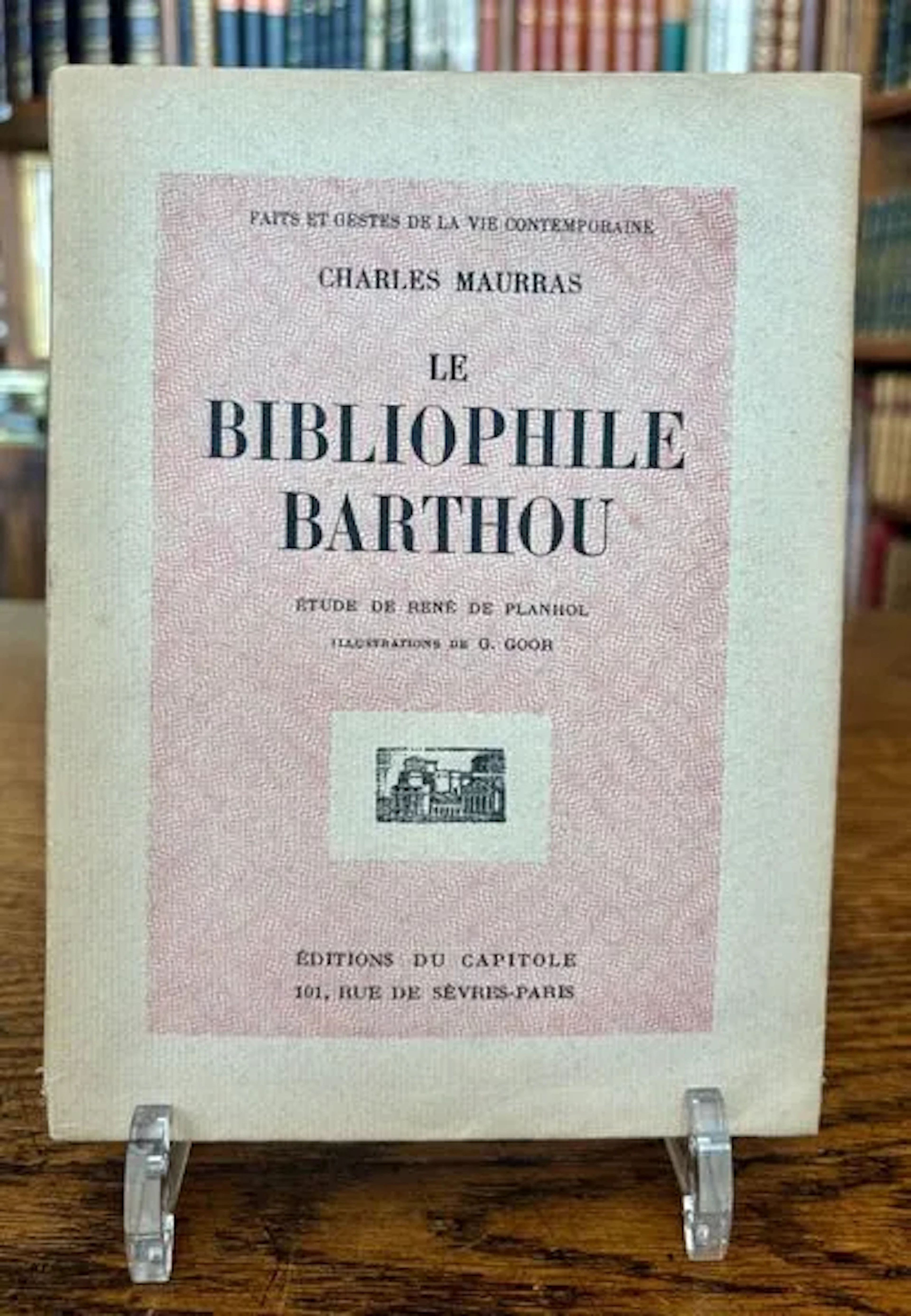 MAURRAS (Charles). LE BIBLIOPHILE BARTHOU. Étude de René de - Lot 198