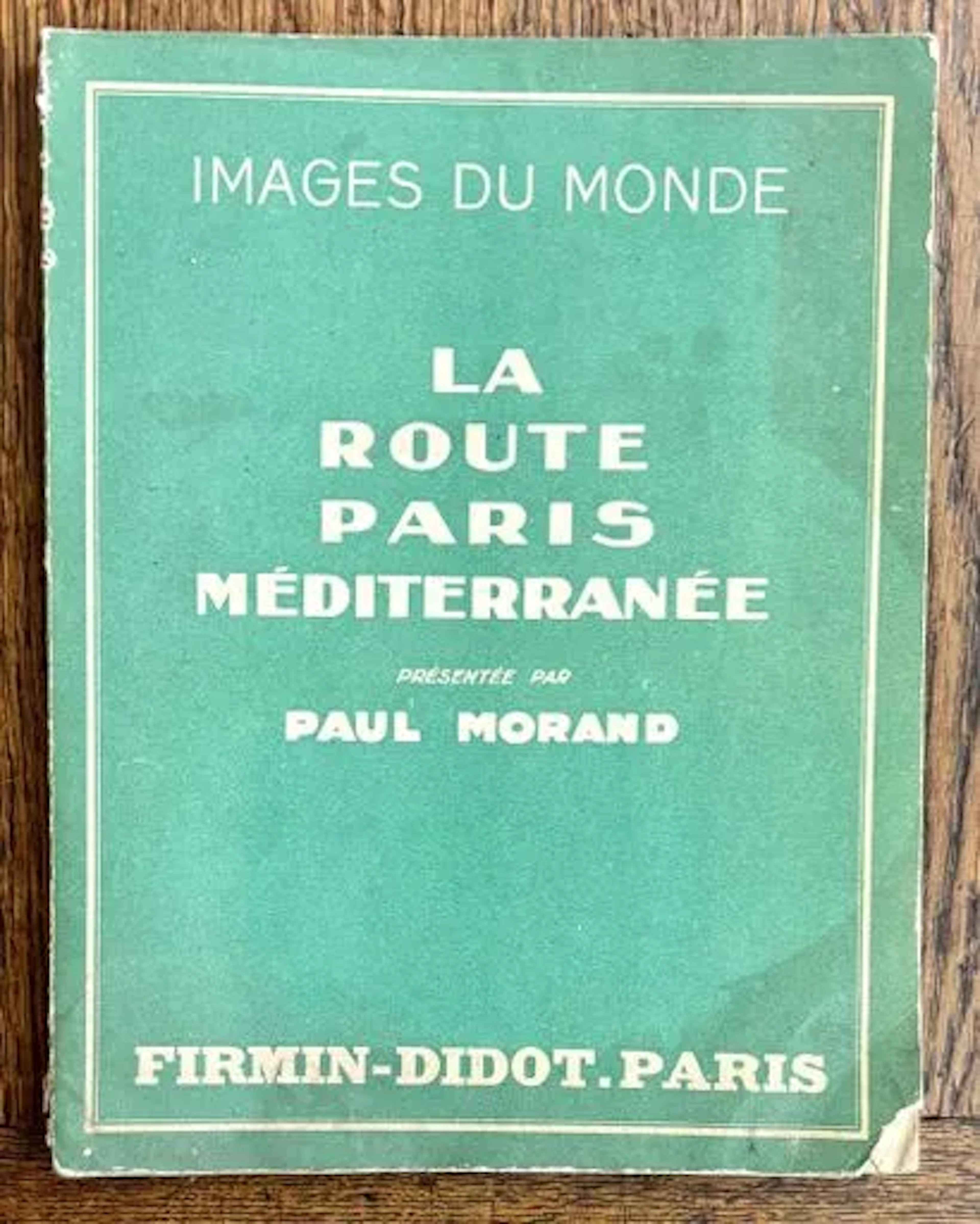 MORAND (Paul) — ROUTE DE PARIS À LA MÉDITERRANÉE — COLLECTIO - Lot 194