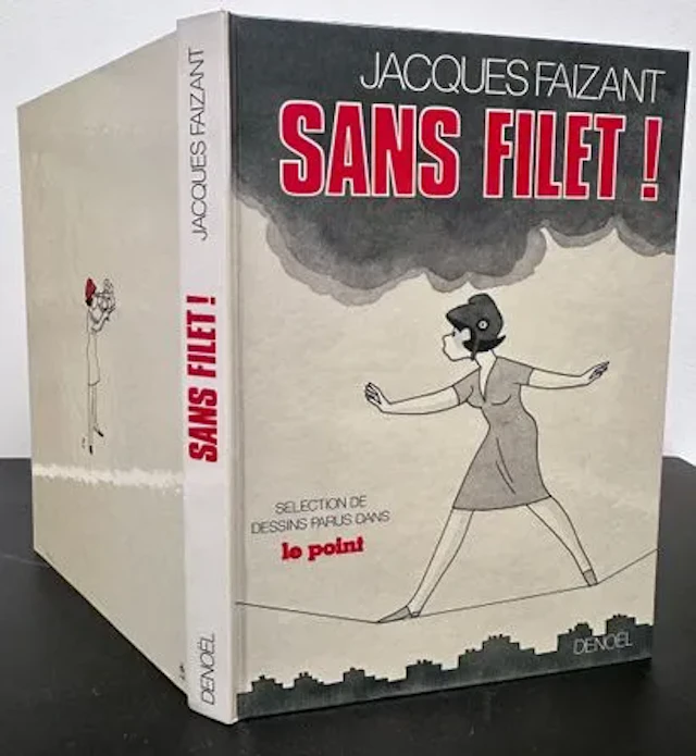 FAIZANT (Jacques). Sans filet ! A selection of cartoons publ - Lot 94