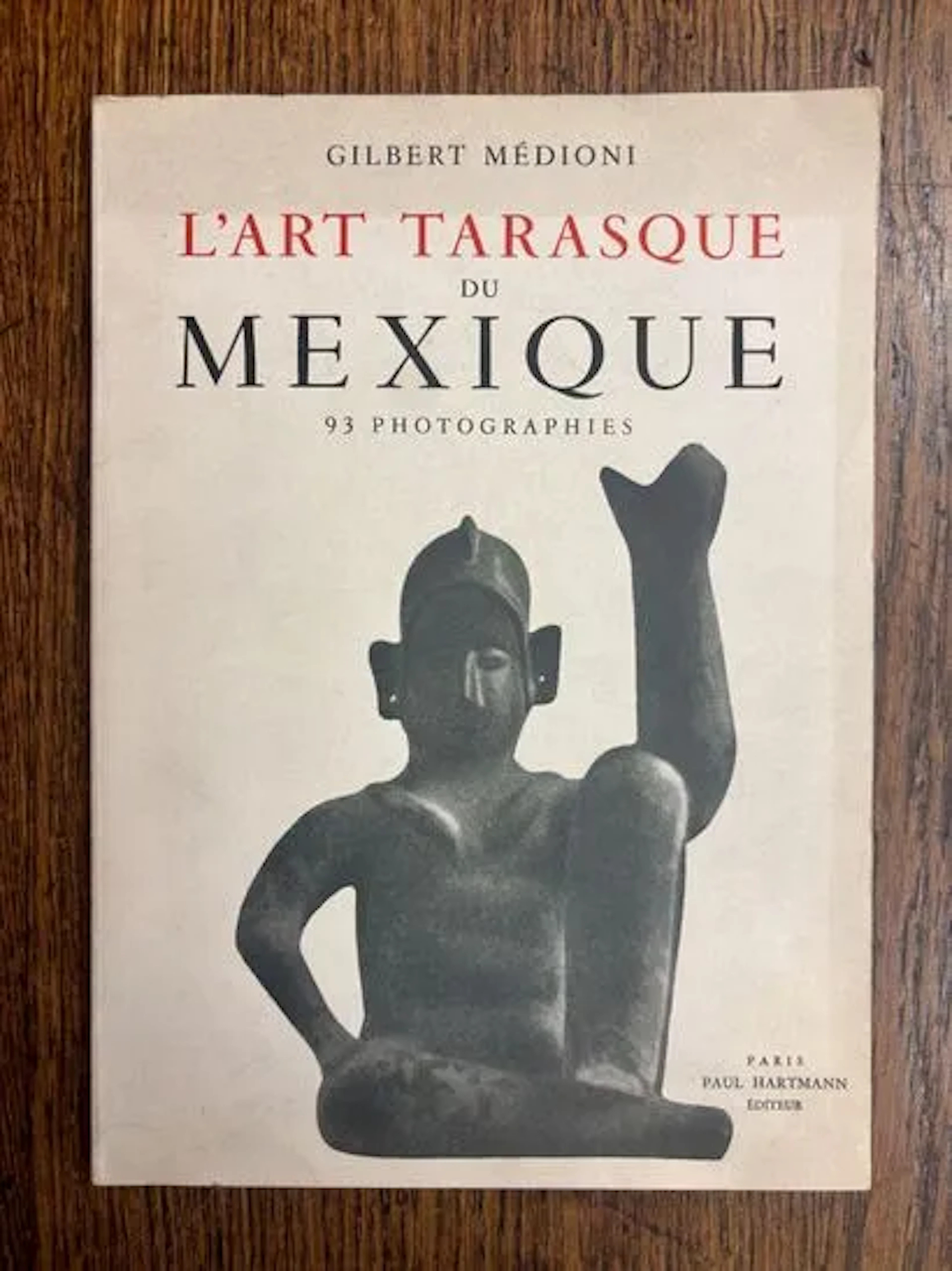 MÉDIONI (Gilbert) — L'Art tarasque du Mexique occidental - Lot 227