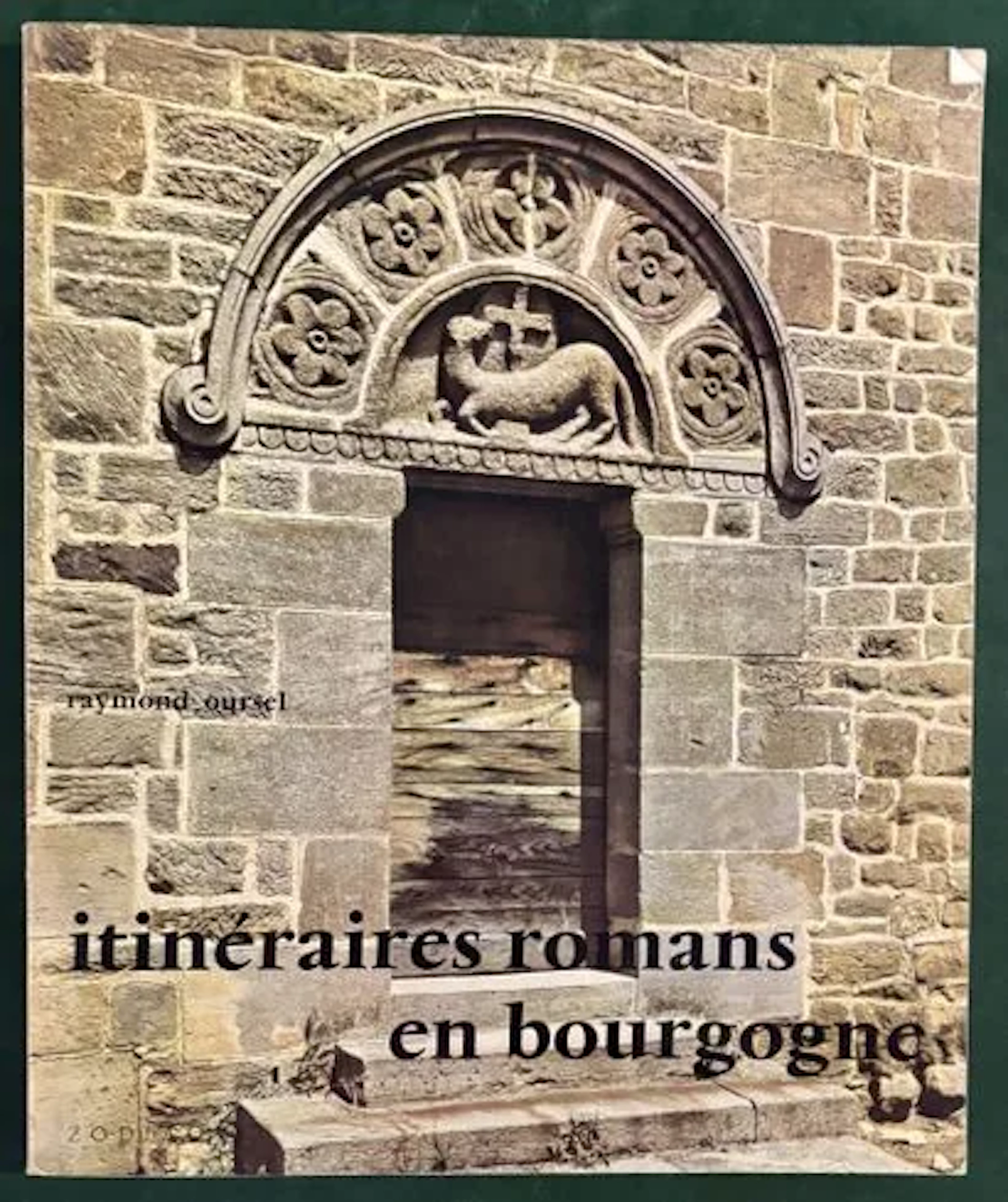 OURSEL (Raymond). — ITINÉRAIRES ROMANS EN BOURGOGNE. - Lot 244