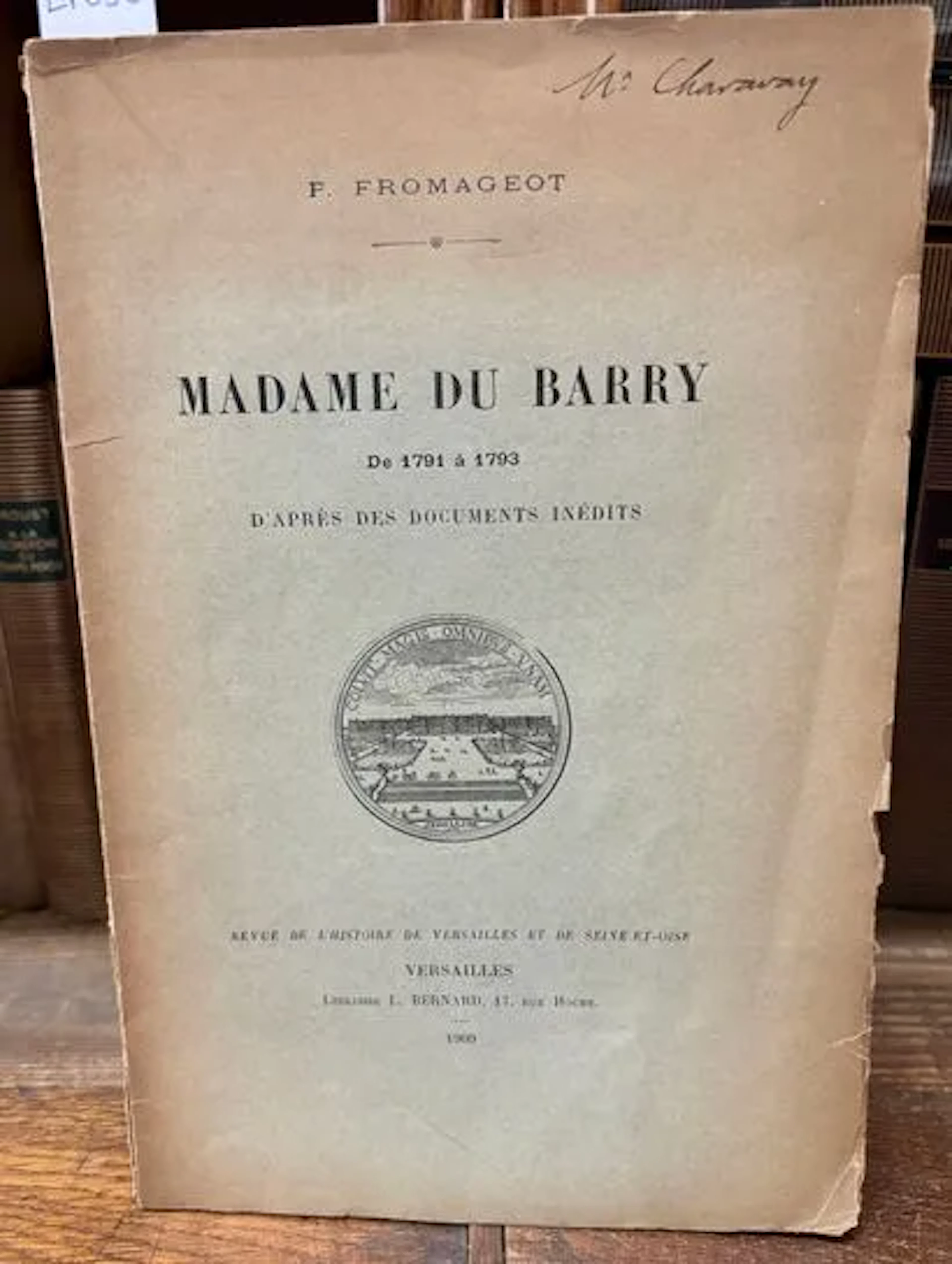 FROMAGEOT (F., Madame du Barry: From 1791 to 1793, Based on - Lot 164