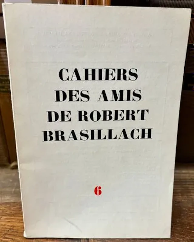 CAHIERS DES AMIS DE ROBERT BRASILLACH. No. 6, May 1, 1956 - Lot 100