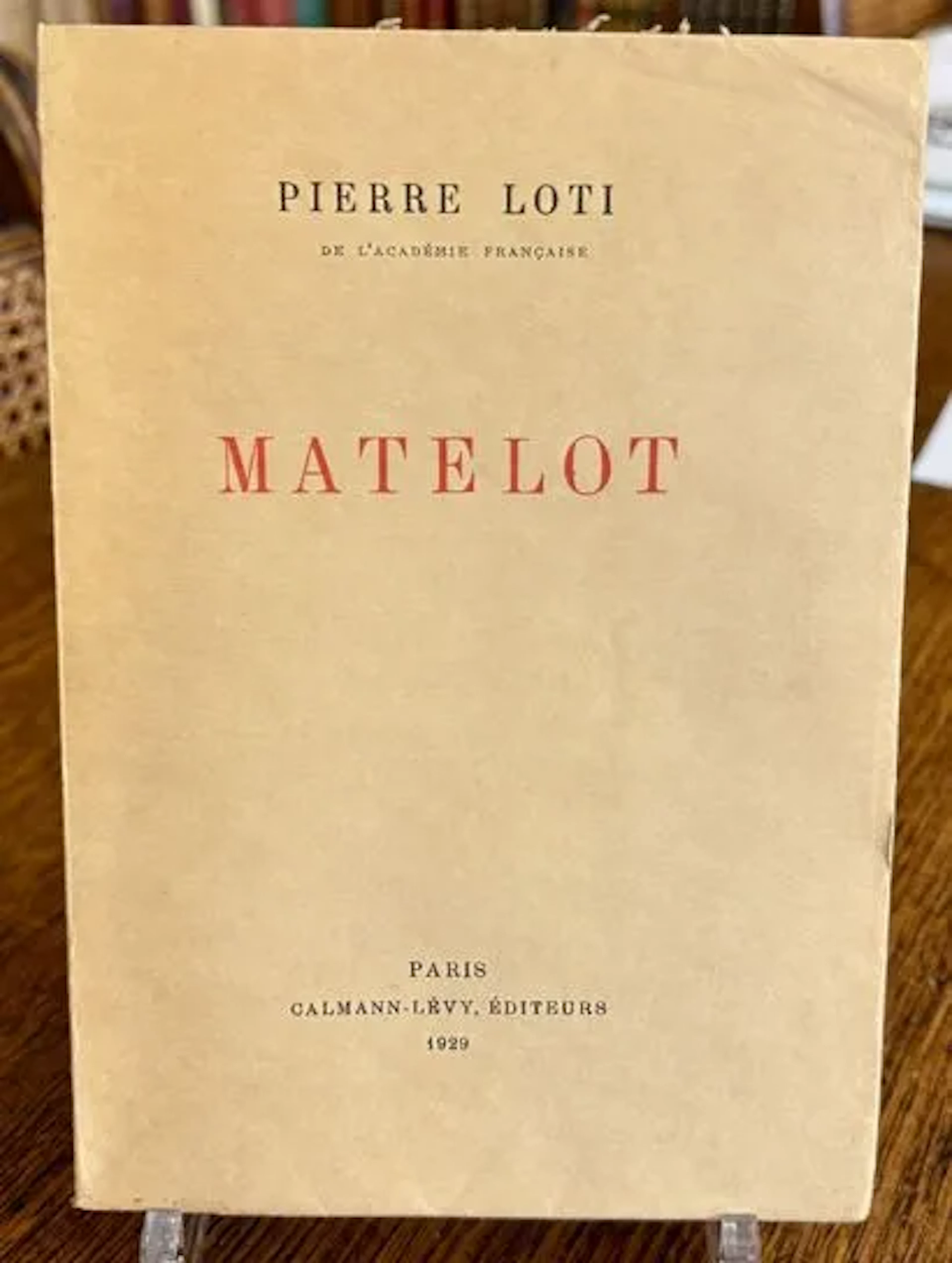 LOTI (Pierre). Matelot. Paris, Calmann-Lévy, 1929. - Lot 173