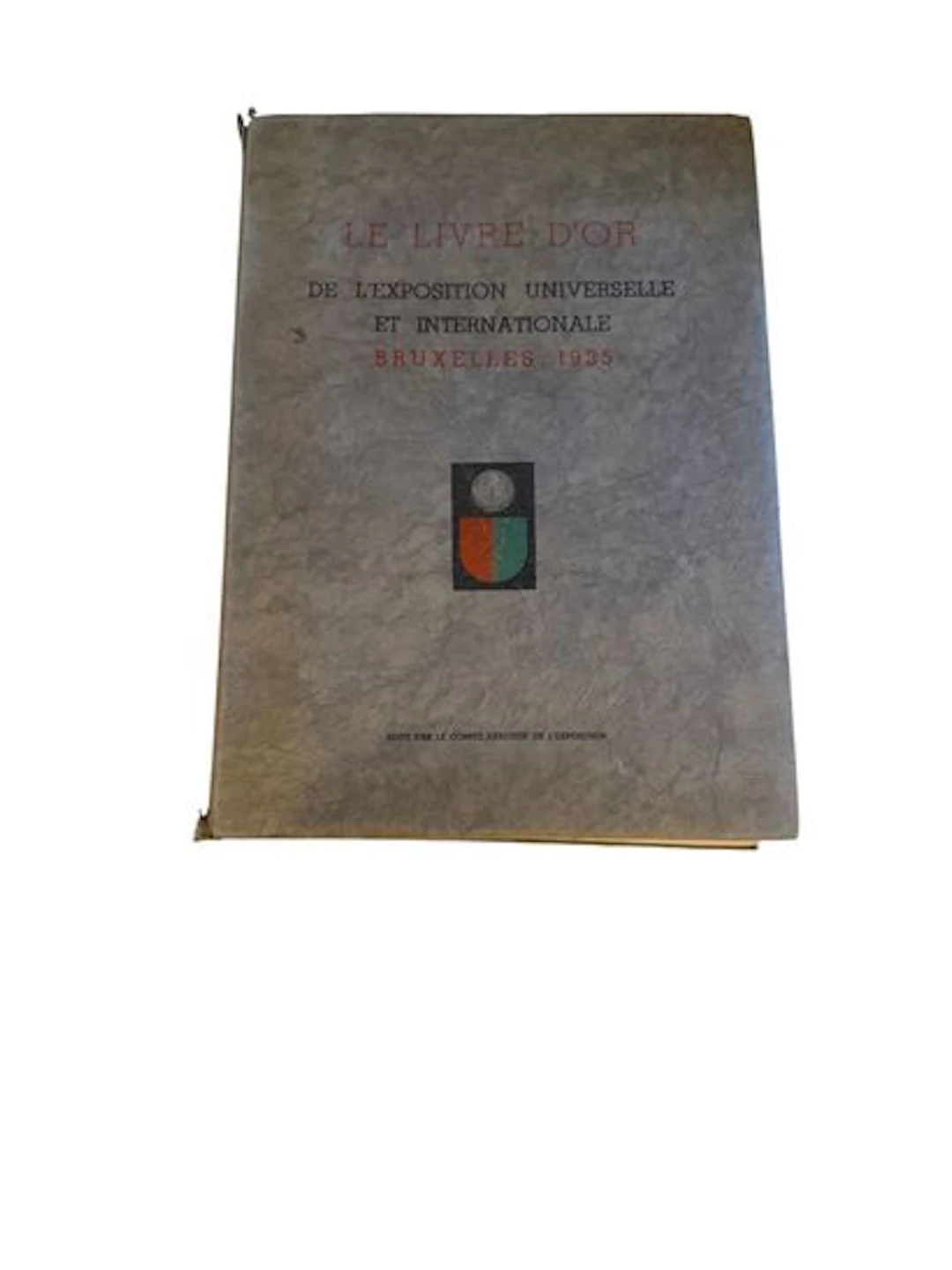 LE LIVRE D'OR DE L'EXPOSITION UNIVERSELLE ET INTERNATIONALE - Lot 438