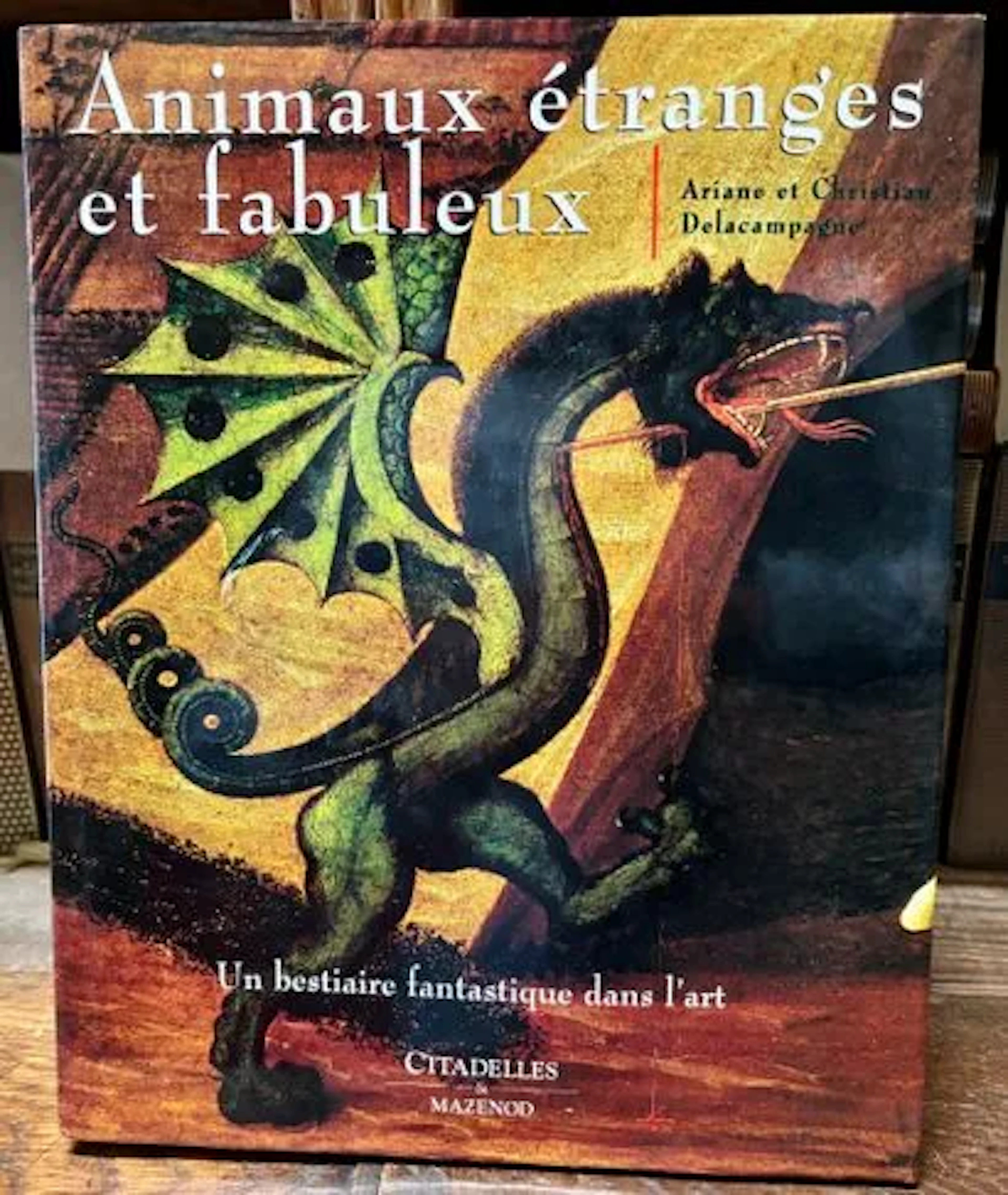 DELACAMPAGNE (Ariane and Christian). Strange and Fabulous An - Lot 137