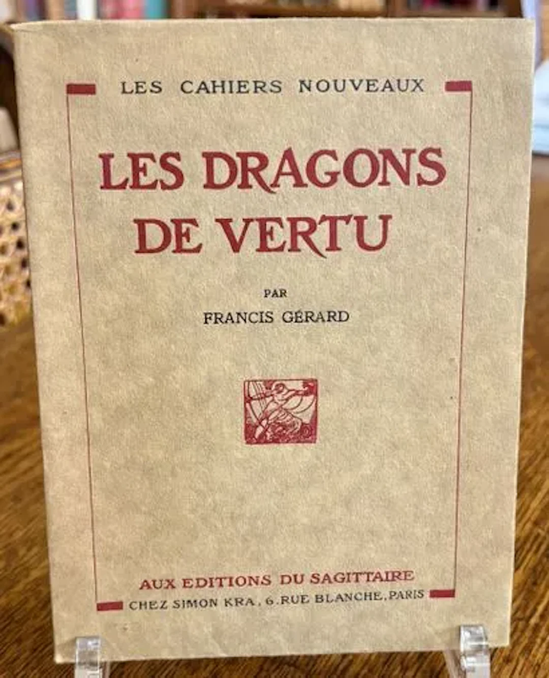 GÉRARD (Francis). Les Dragons de vertu. Paris, Aux Éditions - Lot 114