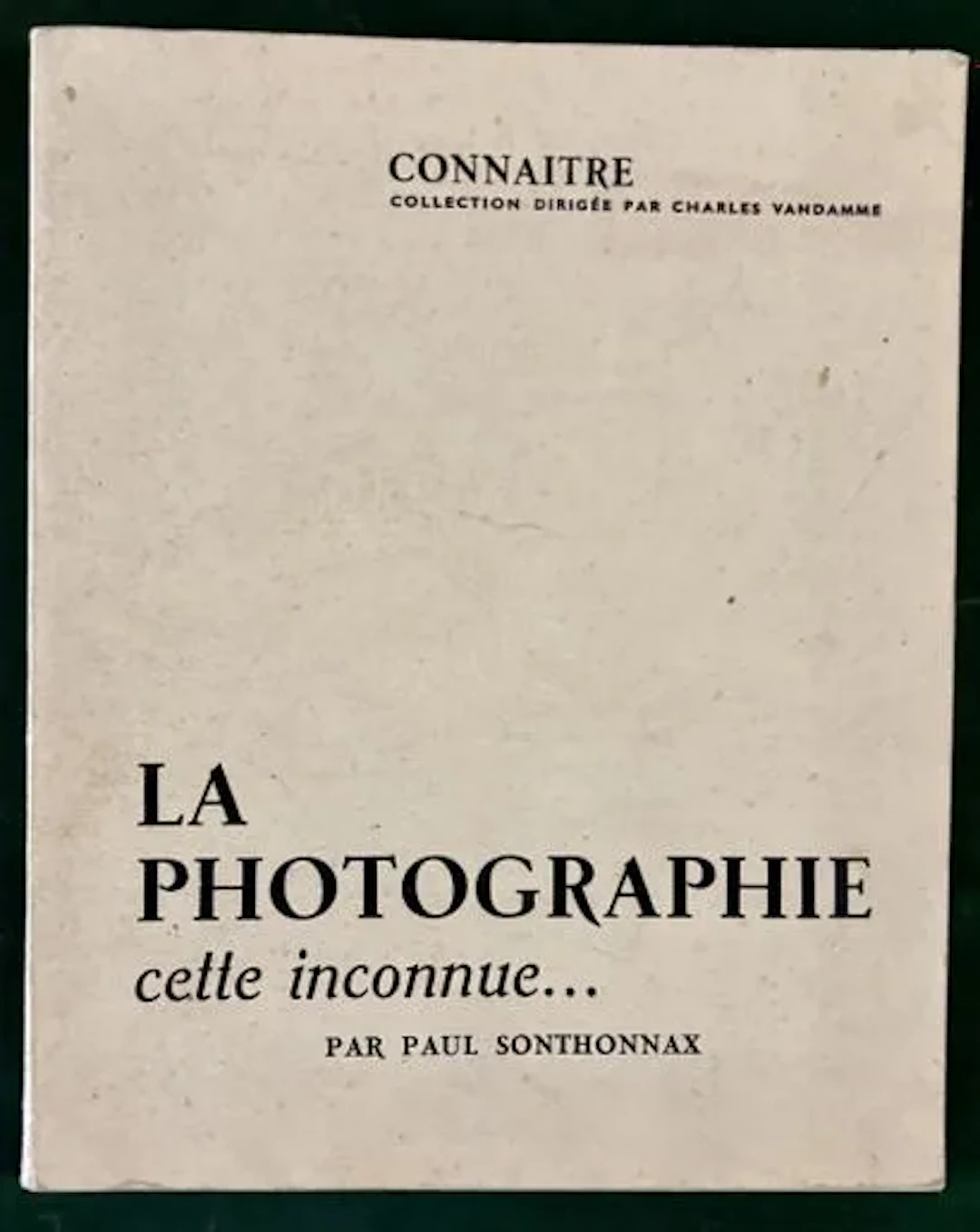 SONTHONNAX (Paul). LA PHOTOGRAPHIE, CETTE INCONNUE… - Lot 235