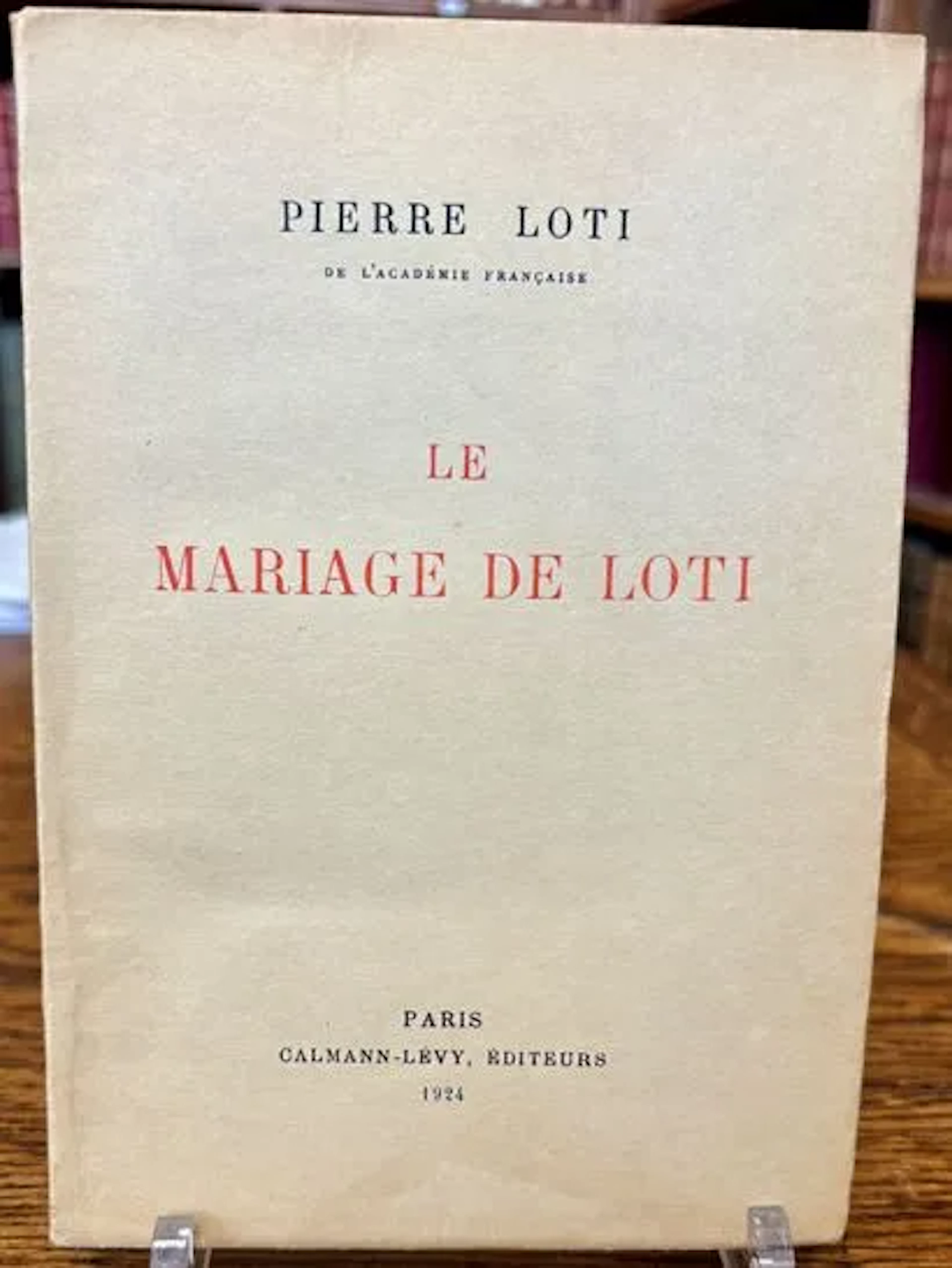 LOTI (Pierre). Le Mariage de Loti. Paris, Calmann-Lévy, Édit - Lot 172