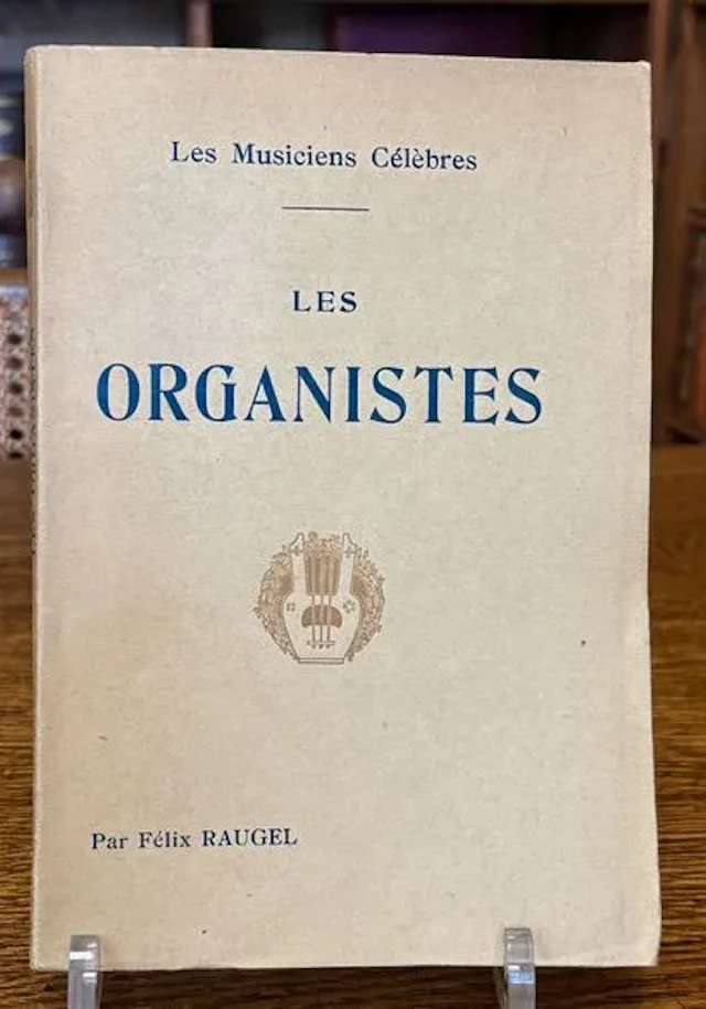 RAUGEL (Félix) — Les Organistes - Lot 242