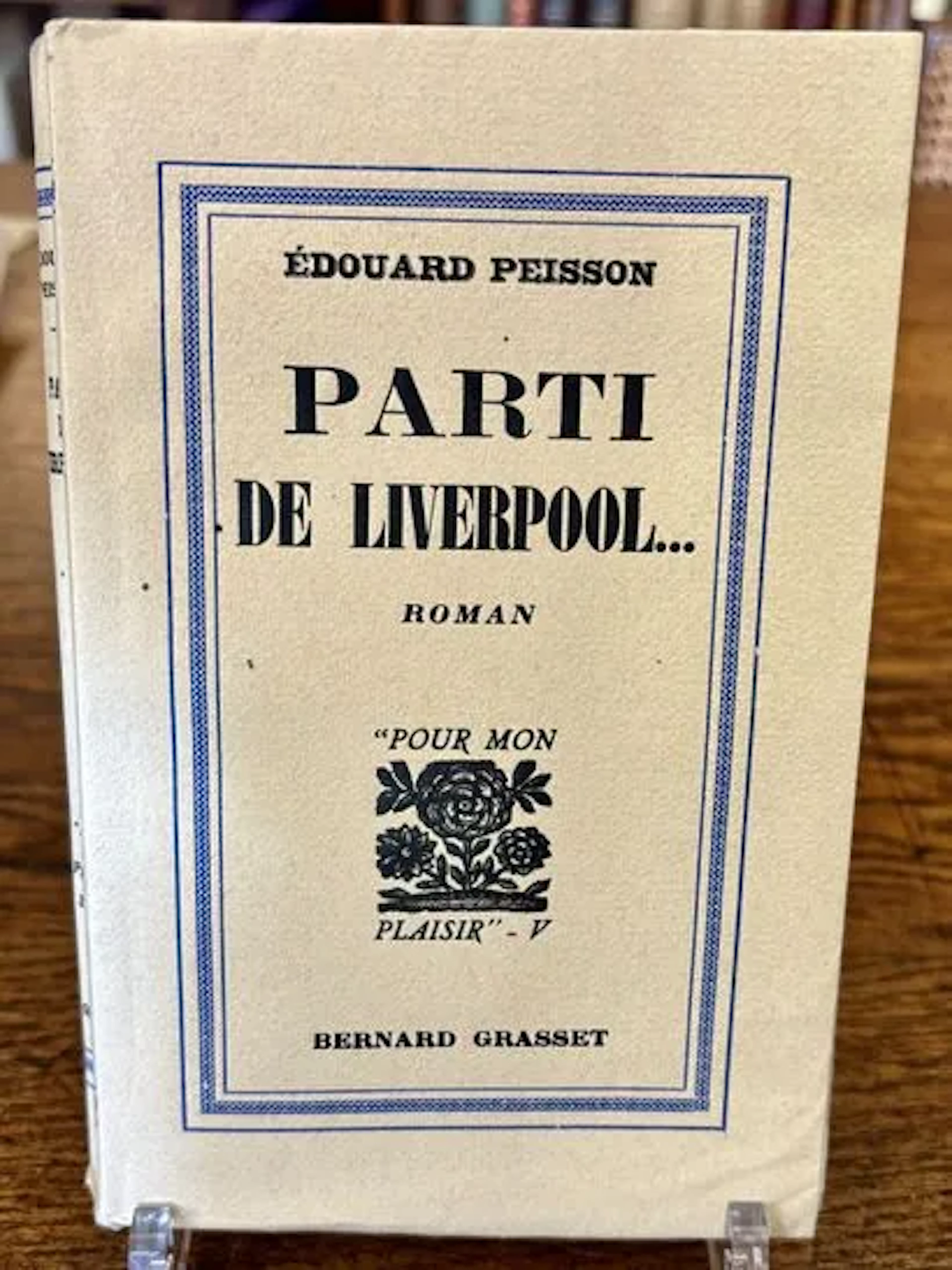 PEISSON (Édouard). *Parti de Liverpool*… Novel. Paris: Berna - Lot 225