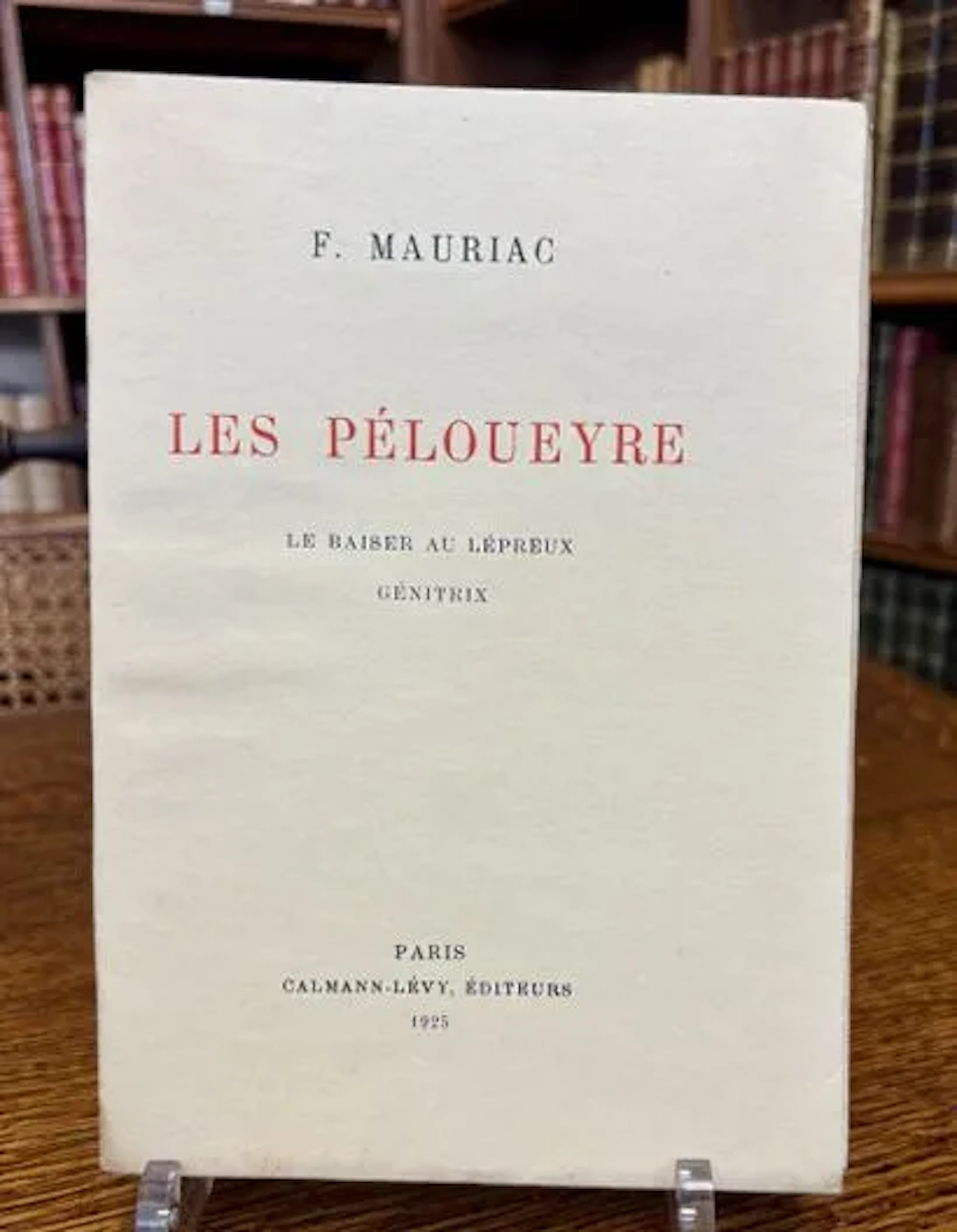 François MAURIAC — The Péloueyres. The Kiss to the Leper - G - Lot 105