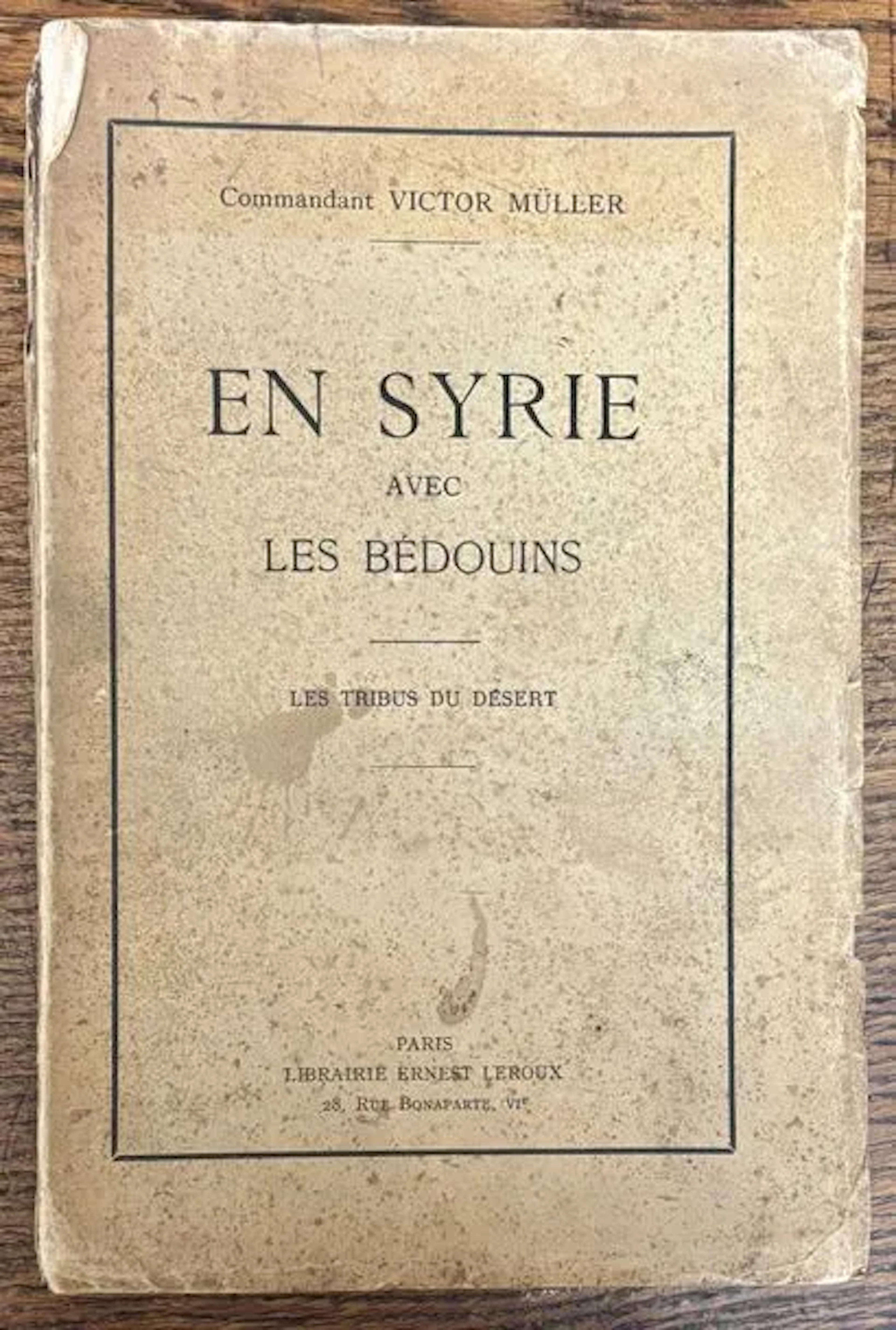 MÜLLER (Commandant Victor). — En Syrie avec les Bédouins. Le - Lot 233