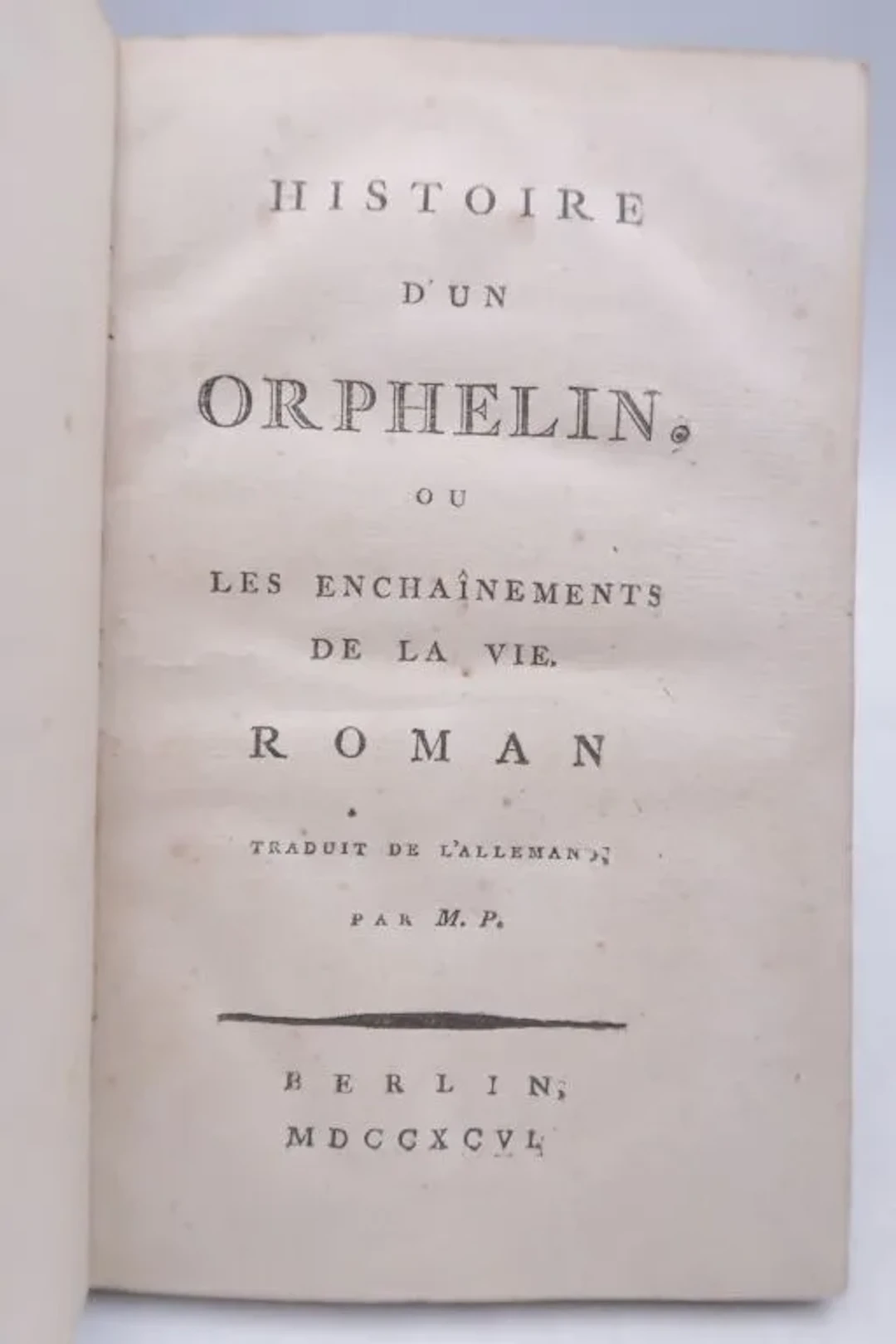 [ANONYMOUS]. The Story of an Orphan, or The Chains of Life. Berlin