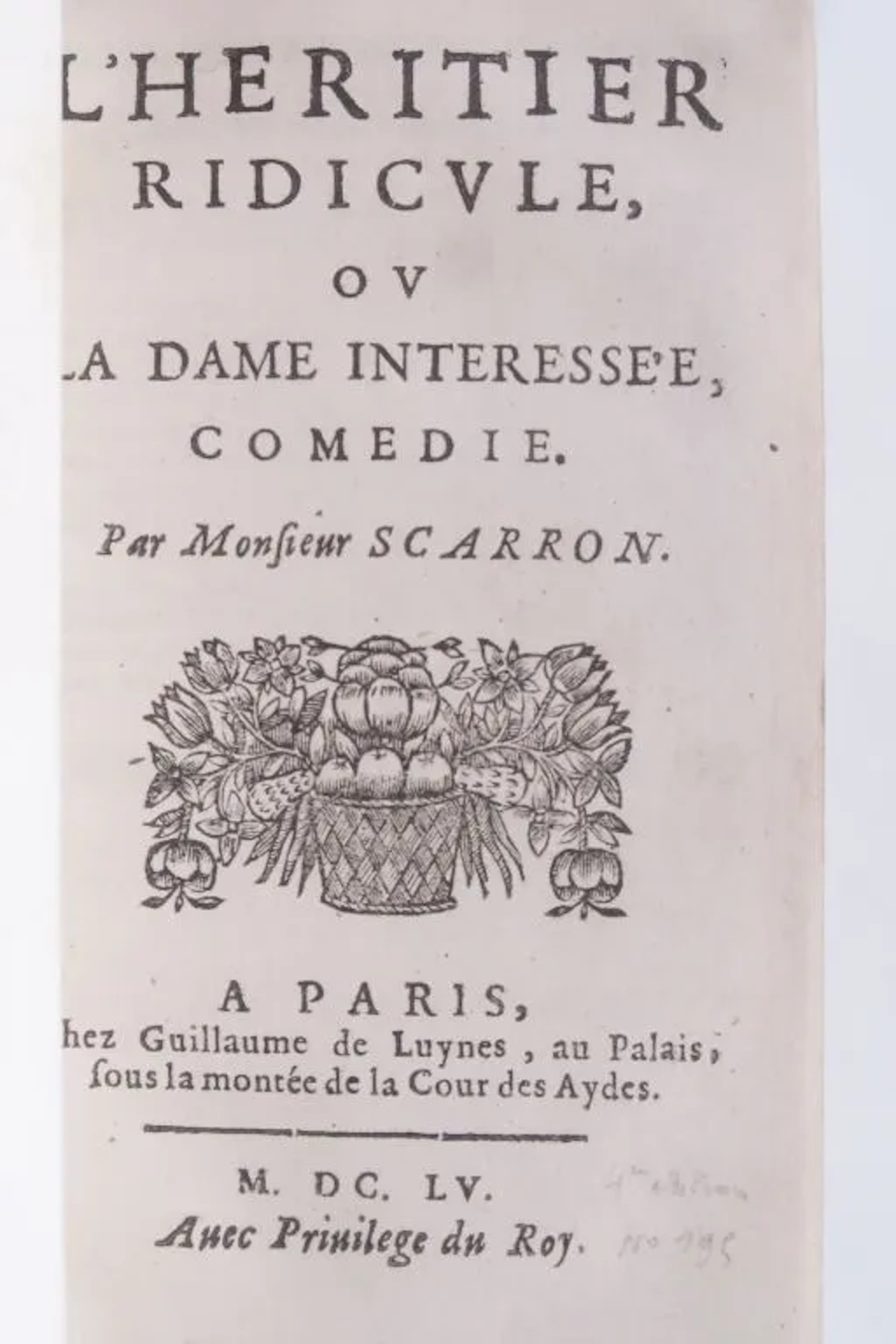 SCARRON, Paul. *The Ridiculous Heir, or The Self-Interested Lady*.