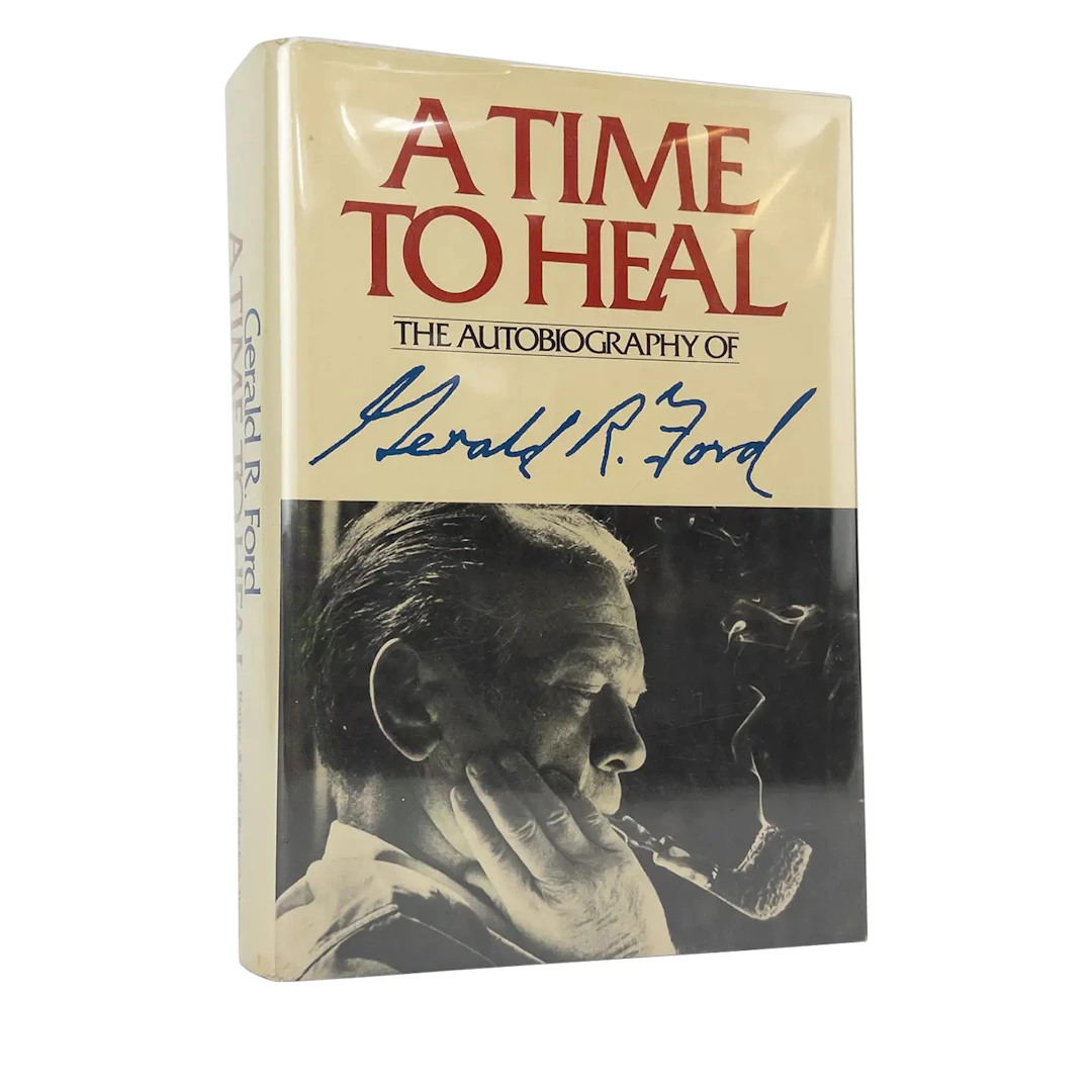 A Time To Heal: The Autobiography Of Gerald R. Ford