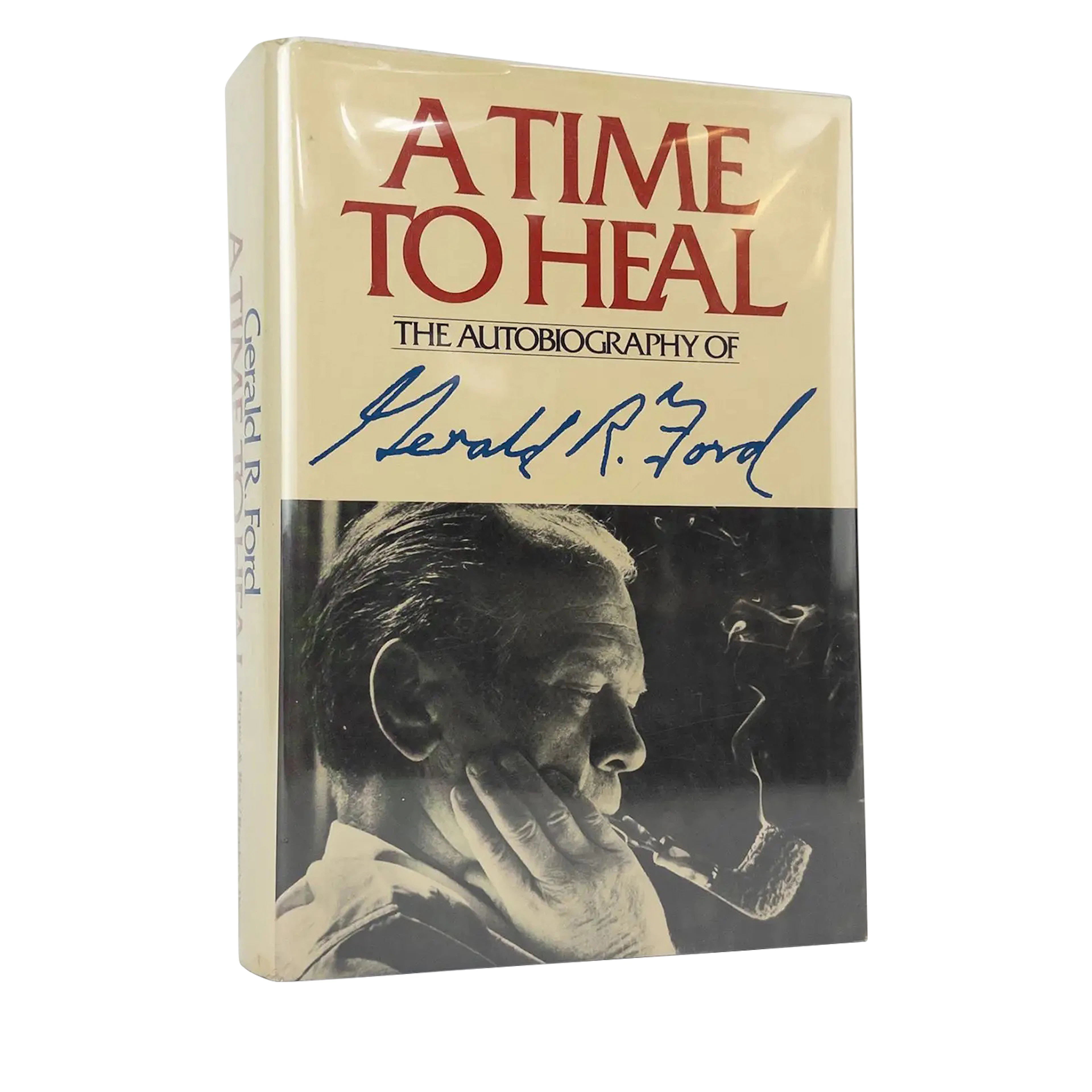 A Time To Heal: The Autobiography Of Gerald R. Ford
