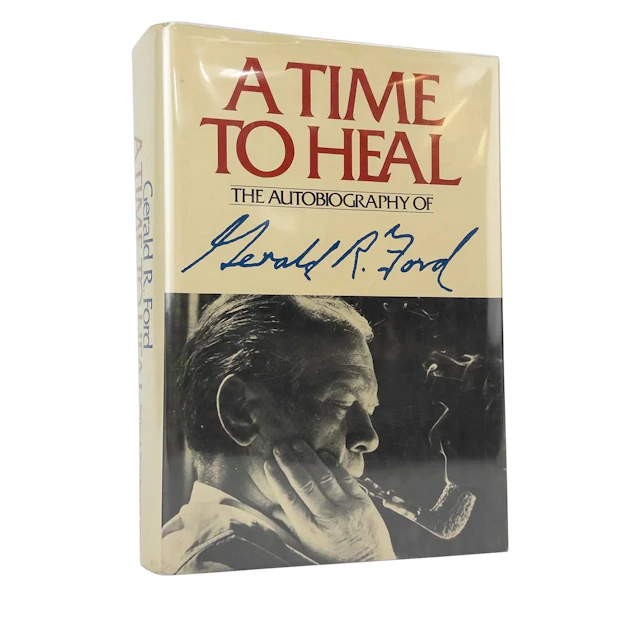 A Time To Heal: The Autobiography Of Gerald R. Ford