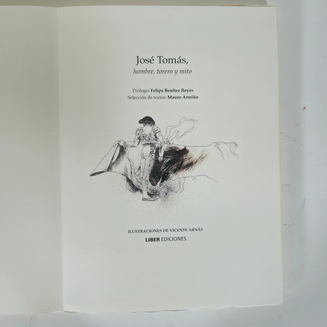 JOSÉ TOMÁS. HOMBRE TORERO Y MITO. LIBER EDICIONES. 2009.