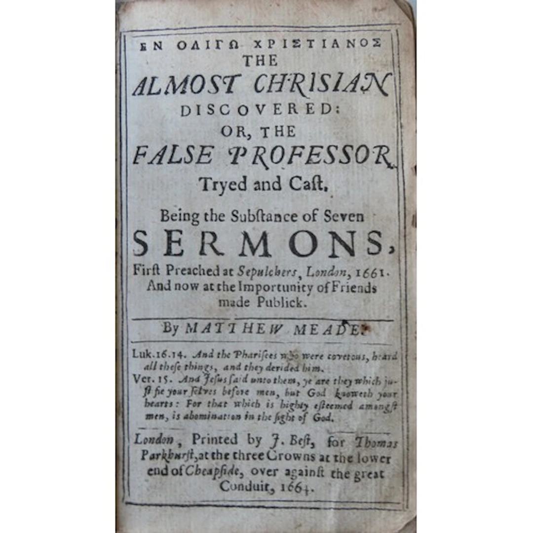 MEAD (MATTHEW) 'THE ALMOST CHRISTIAN DISCOVERED' (1664)