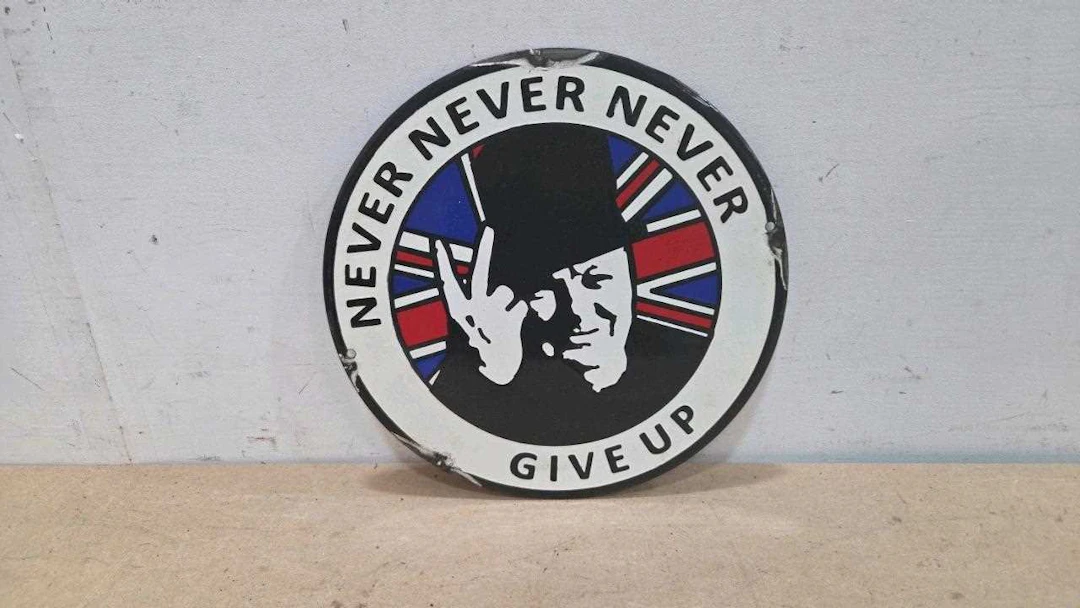 NEVER NEVER GIVE UP REPRO ENAMEL SIGN 12" DIA