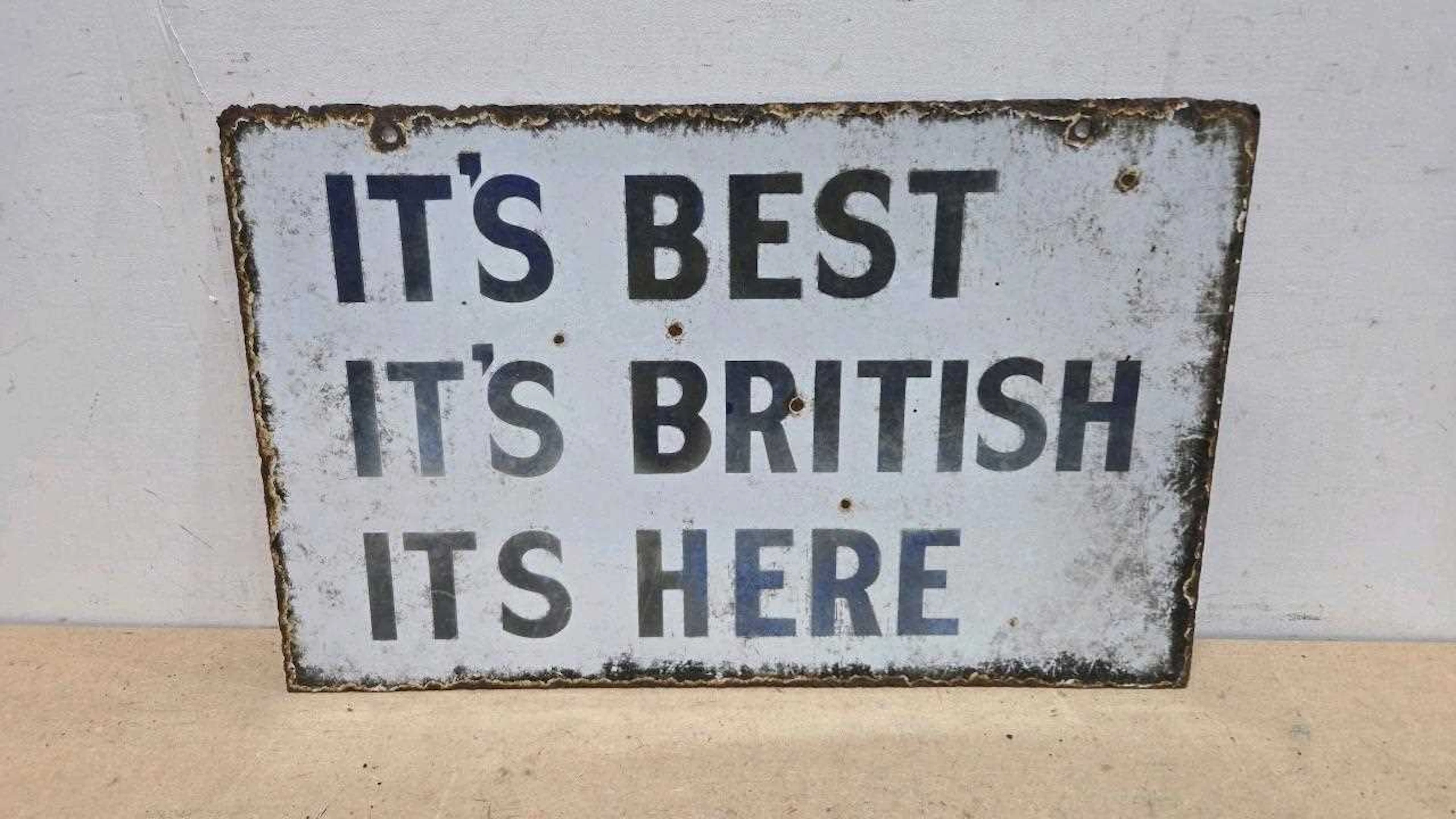 IT'S BEST,IT'S BRITISH ,IT'S HERE, DOUBLE SIDED ENAMEL SIGN 24" X 15"