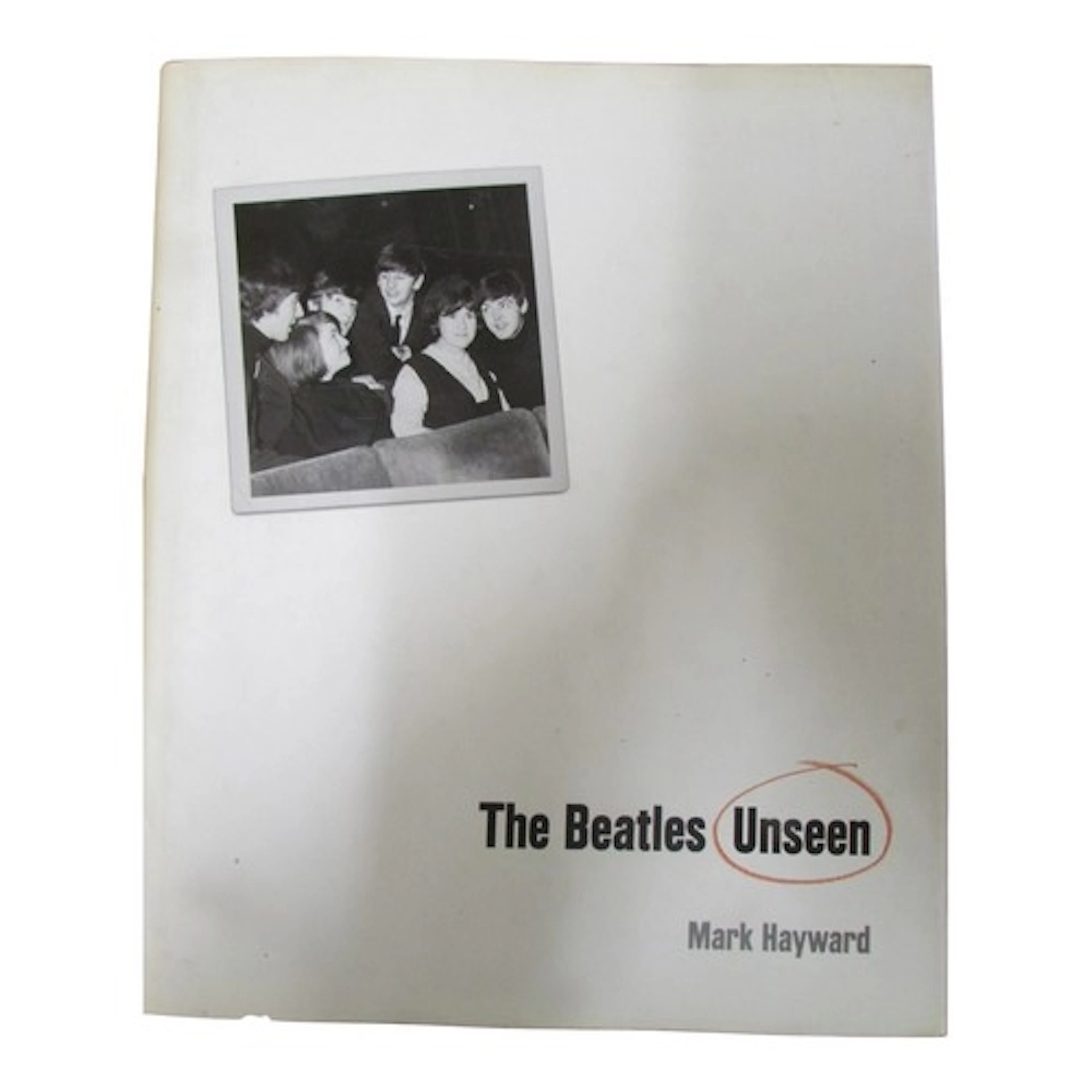 The Beatles Unseen - Mark Hayward, Paul Nash - Memorial volu...