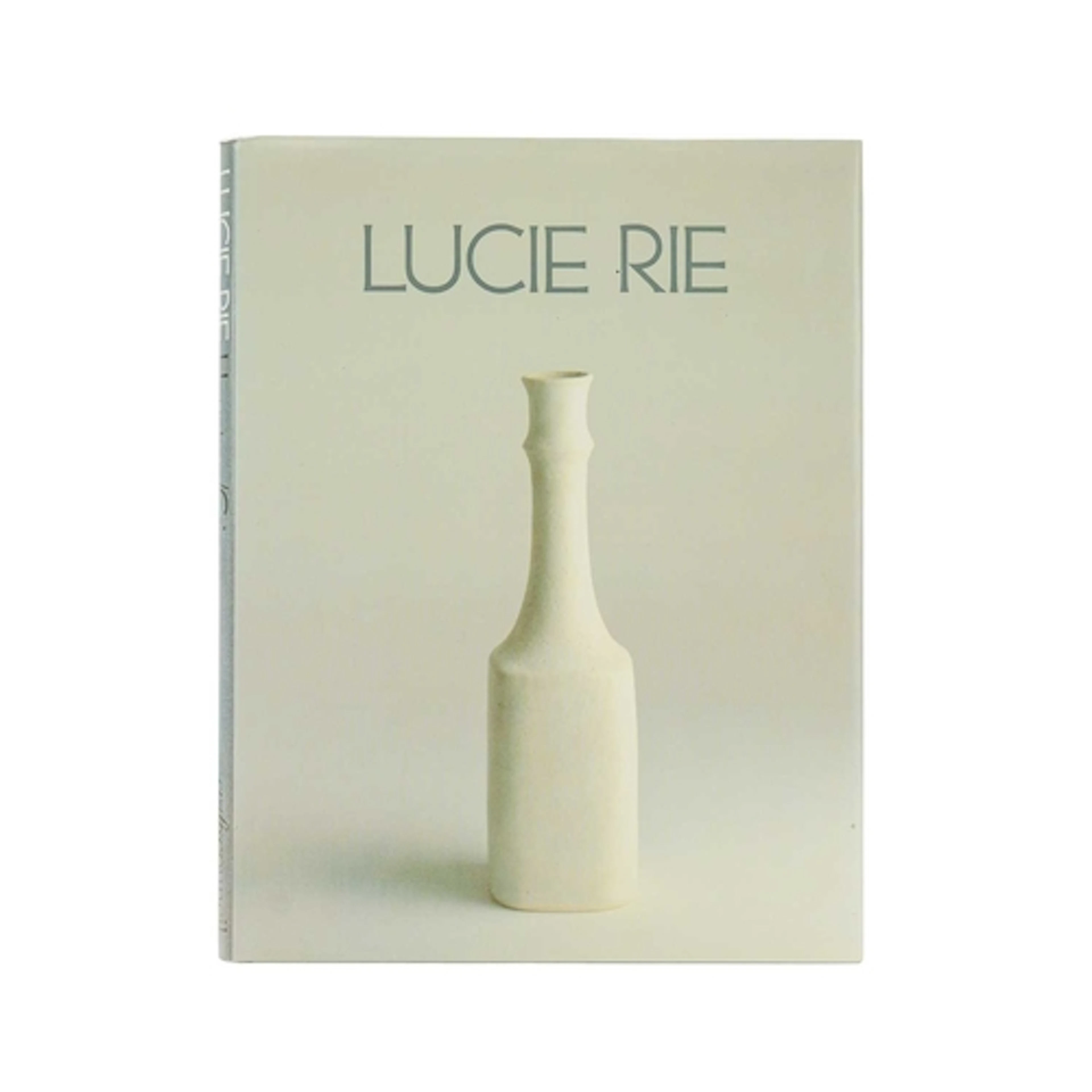 Lucie Rie: A Survey of Her Life and Work John Houston and Da...
