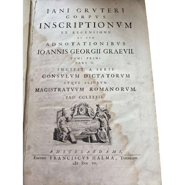 Janus Gruterus 1560-1627 Corpus InscriptionVM. Volume 1 of t...
