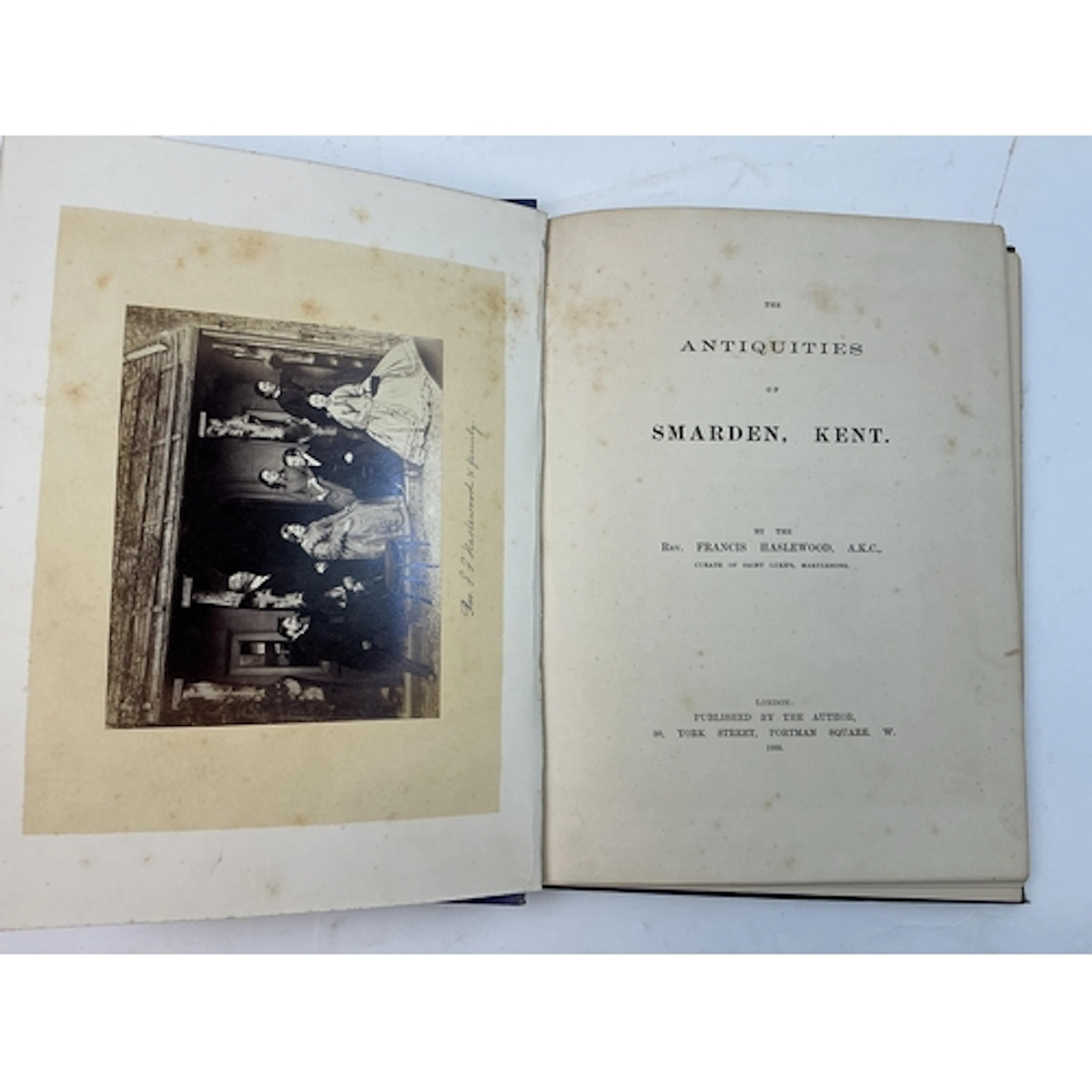 ° ° Haslewood, Rev. Francis - The Antiquities of Smarden, Ke...