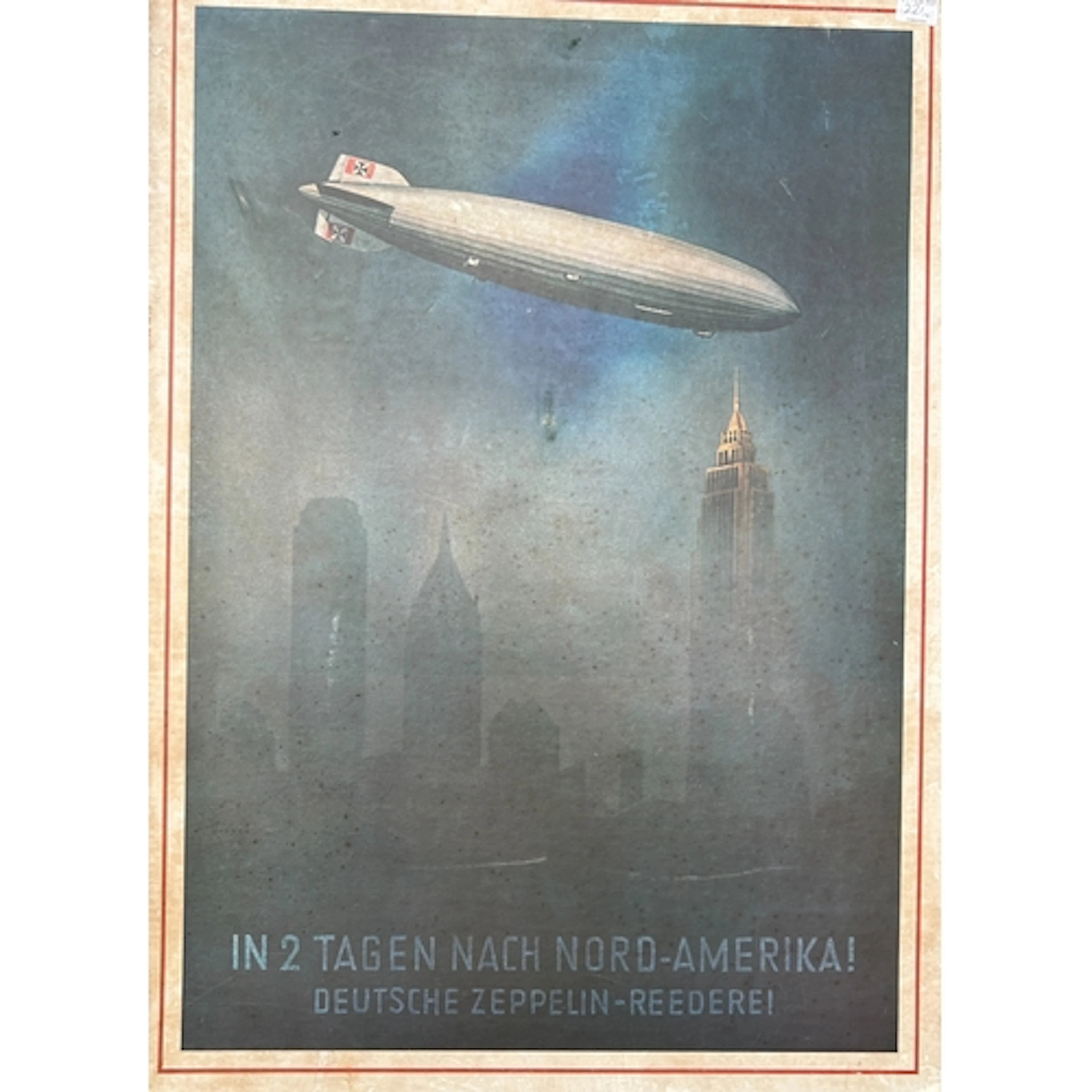 A scarce original Zeppelin poster advertising "IN 2 TAGEN NA...