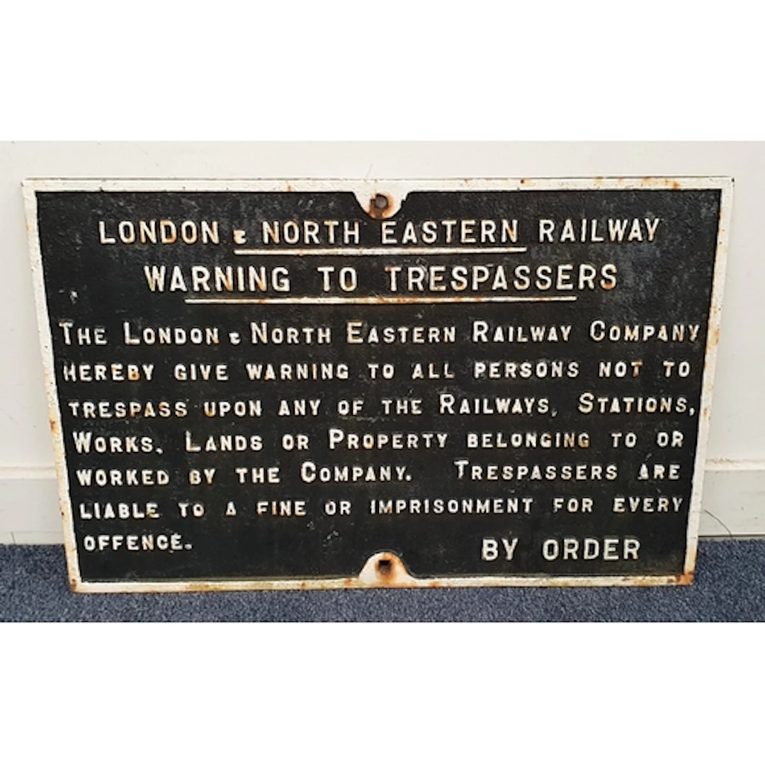 LNER CAST IRON "WARNING TO TRESPASSERS" SIGN dating from the...