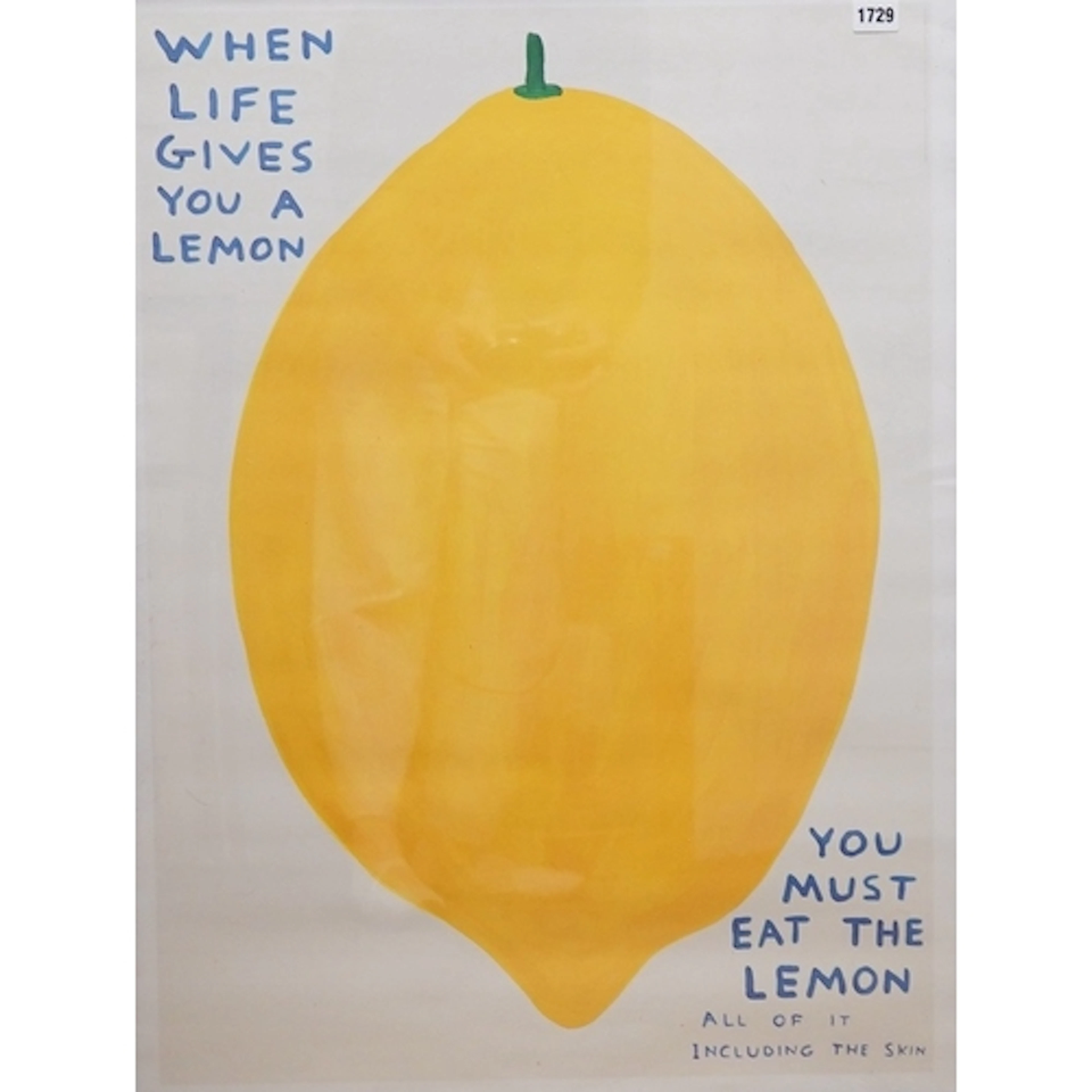 David Shrigley (b.1968), 'When Life Gives You a Lemon', 2021...
