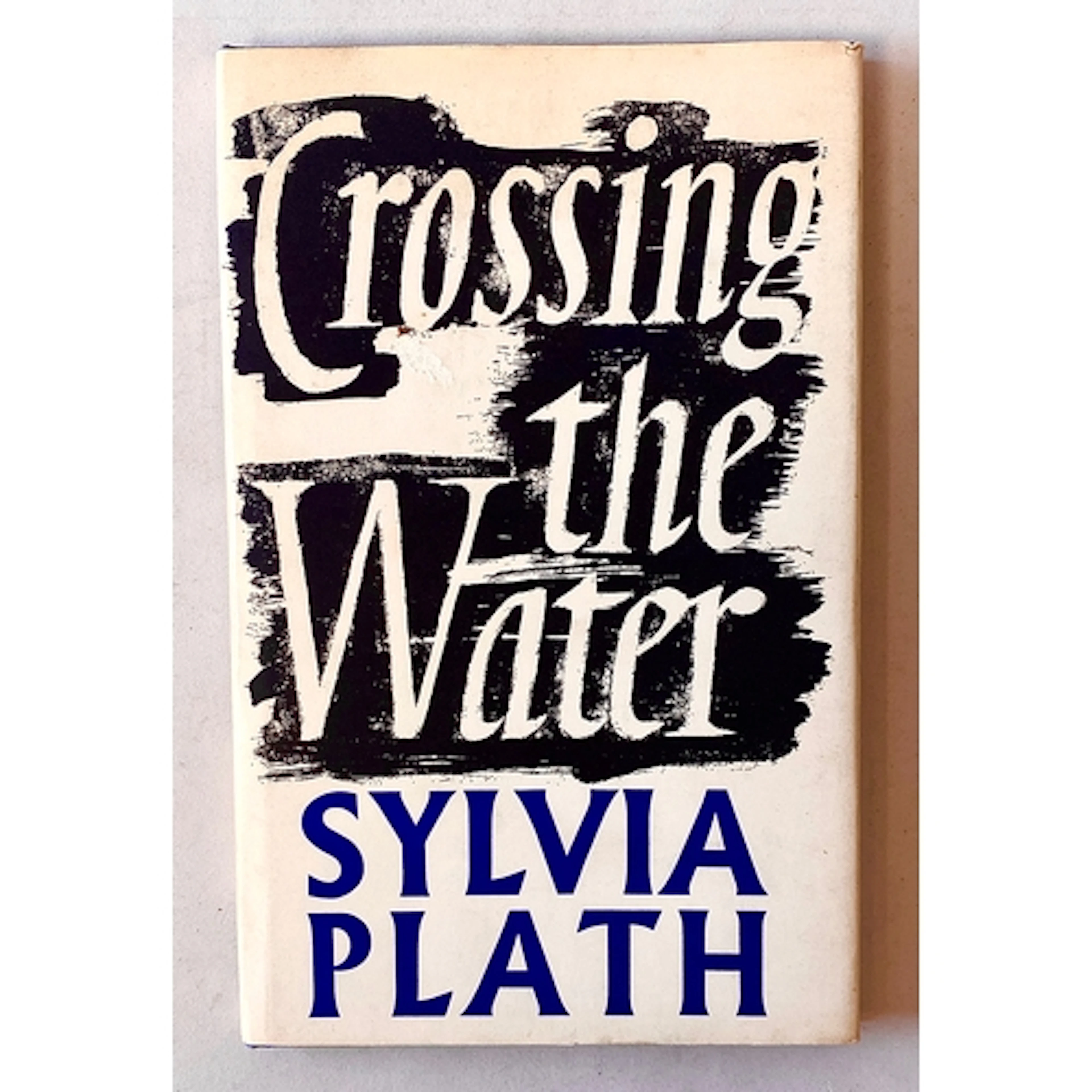 POETRY. PLATH, Sylvia, 'Crossing the Water', Faber, 1st ed. ...