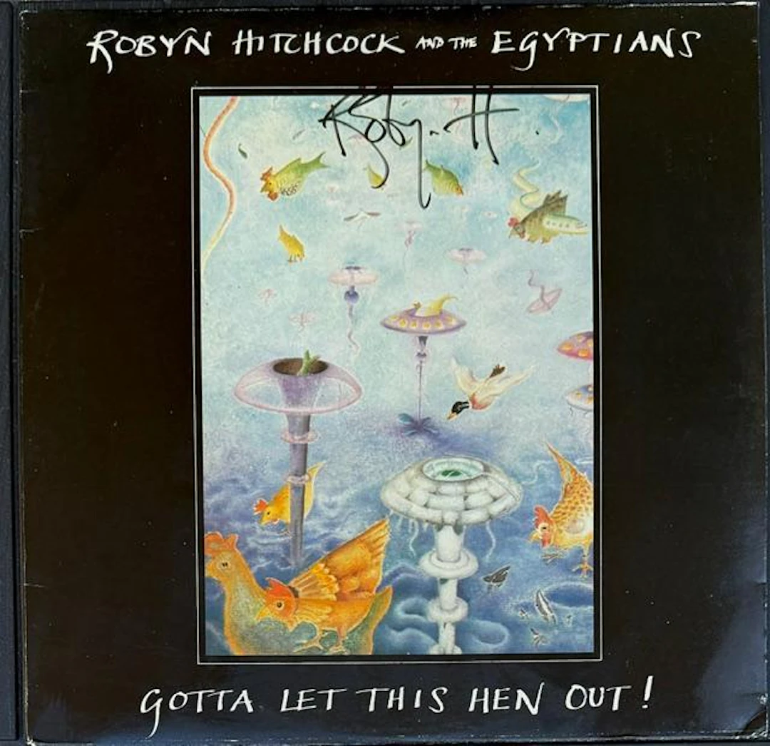 Robyn Hitchcock Signed "Gotta Let This Hen Out!" Album (Third Party Guaranteed)