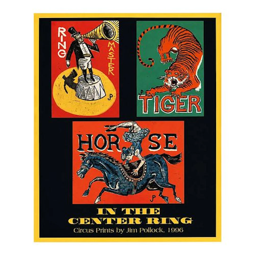 Jim Pollock - In the Center Ring: Circus Prints, 1996, Offset Lithograph